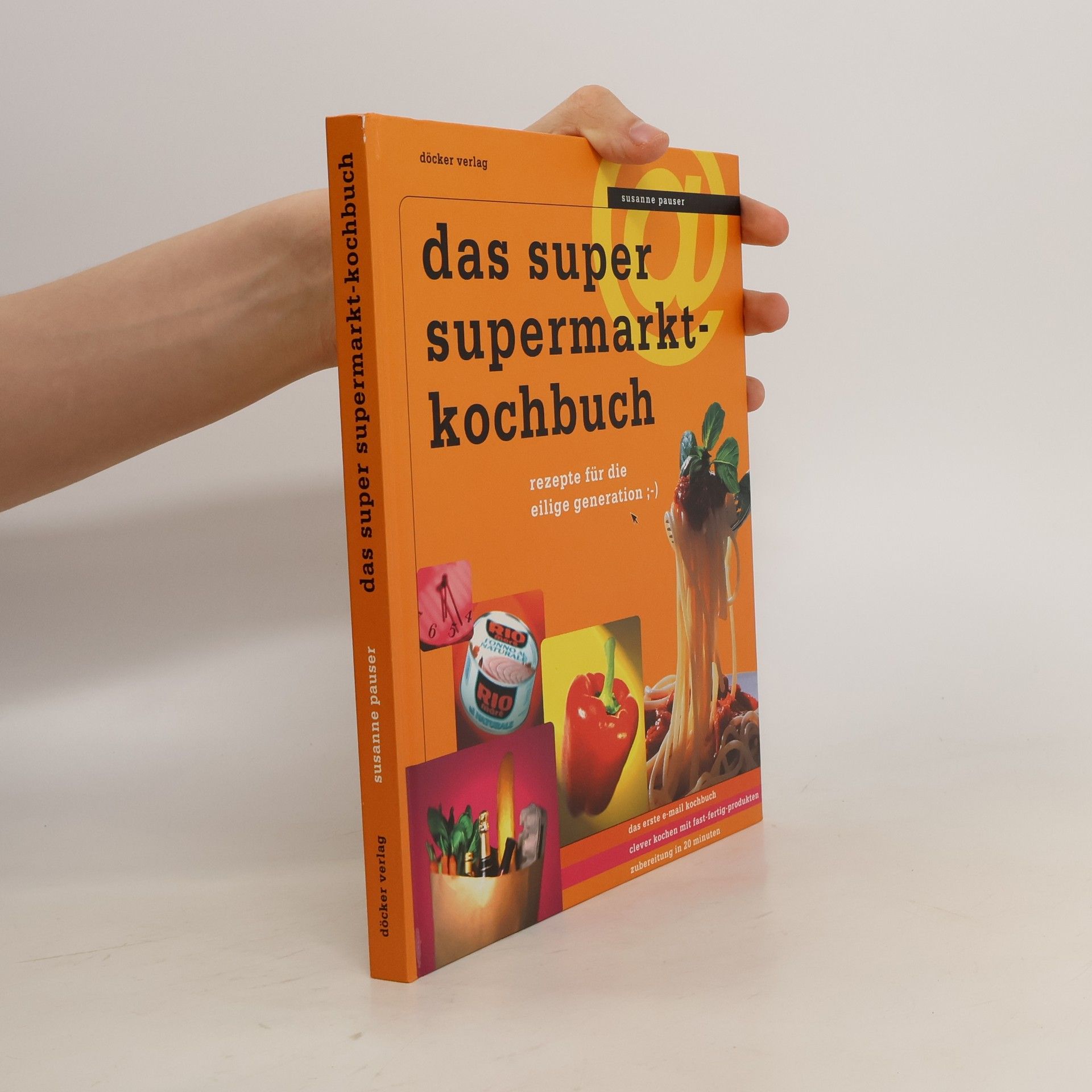 Susanne Pauser Das super Supermarktkochbuch