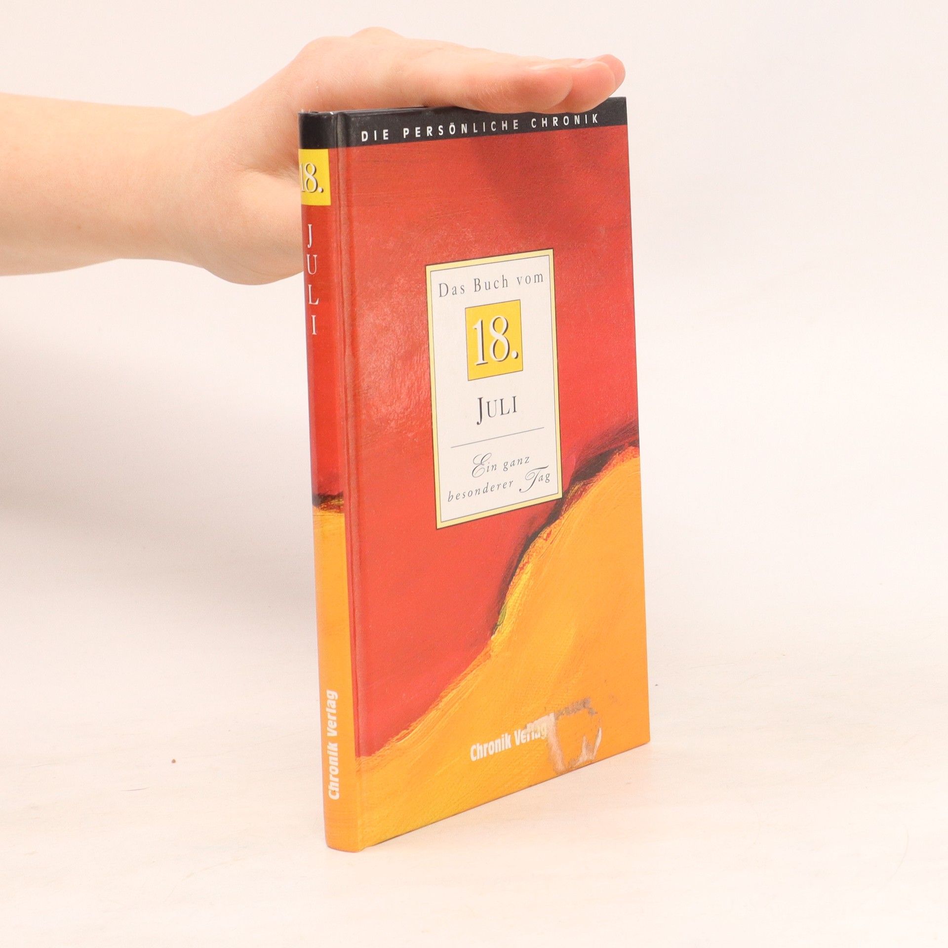 kolektiv Die persönliche Chronik. Das Buch vom 18. Juli