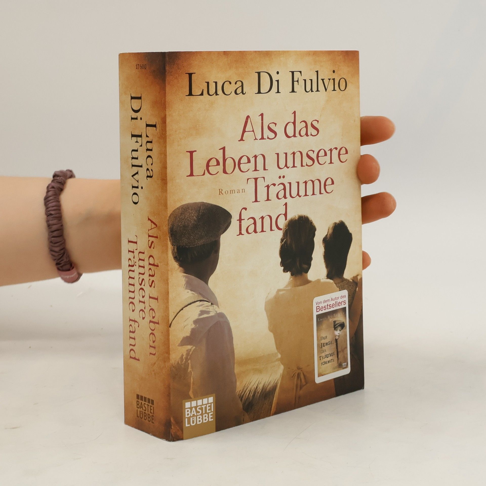 Luca Di Fulvio Als das Leben unsere Träume fand