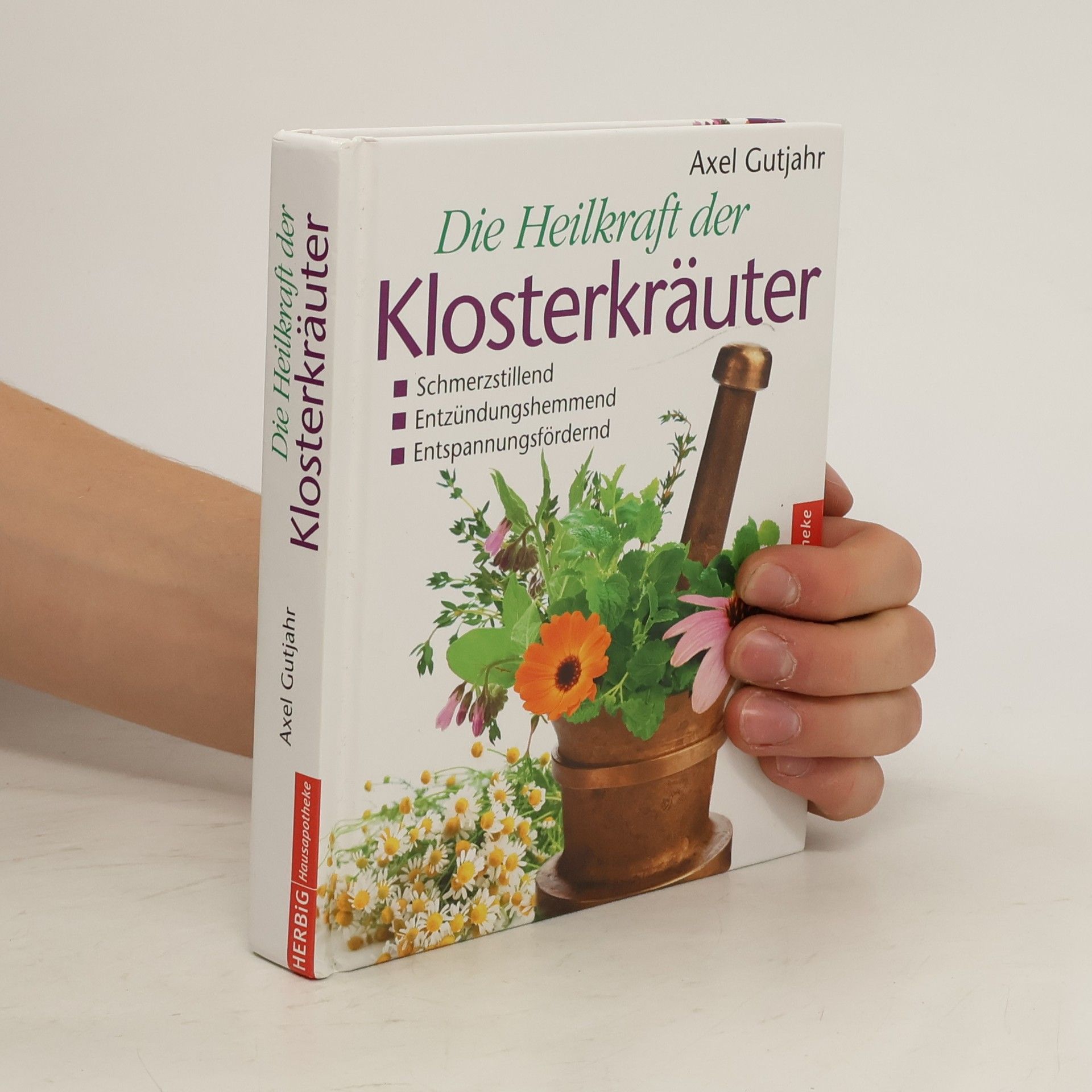 Axel Gutjahr Die Heilkraft der Klosterkräuter