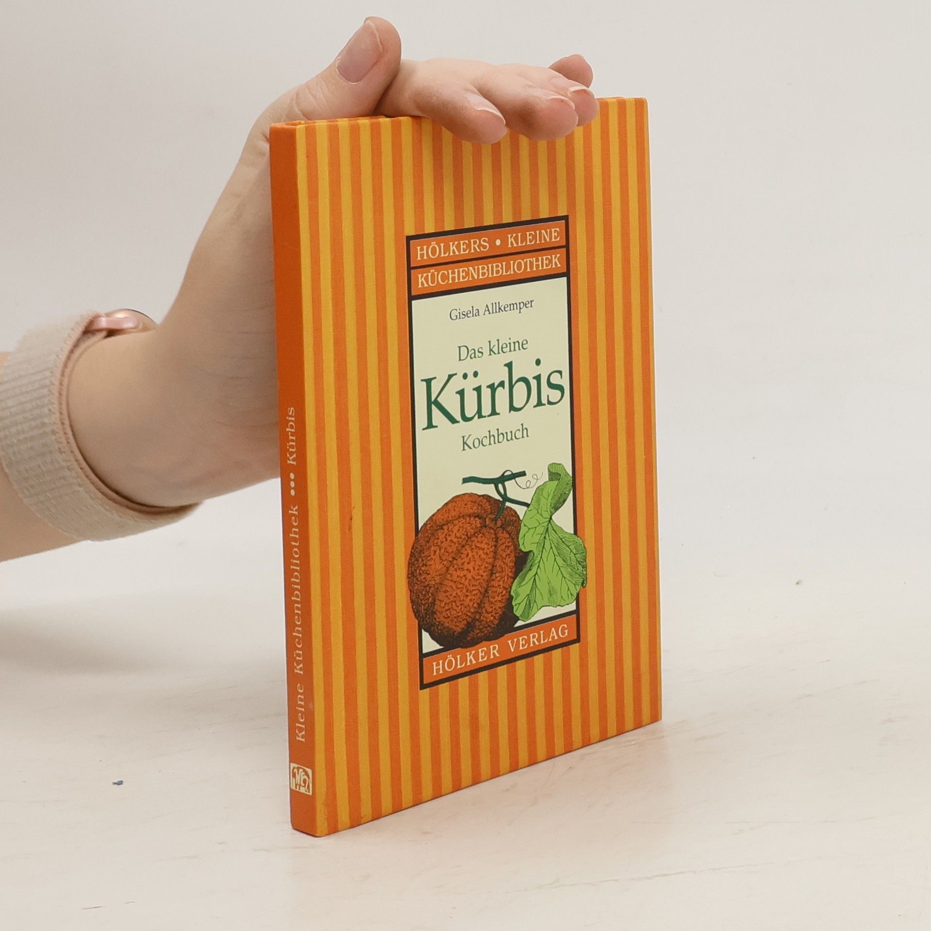 Gisela Allkemper Das kleine Kürbis Kochbuch