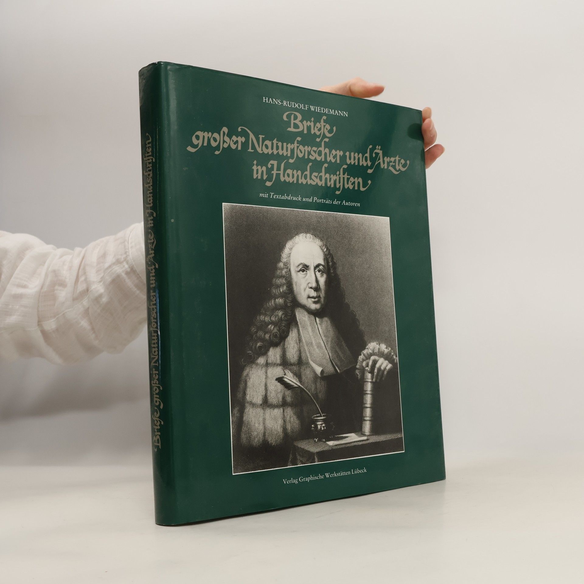 Hans Rudolf Wiedemann Briefe grosser Naturforscher und Ärzte in Handschriften