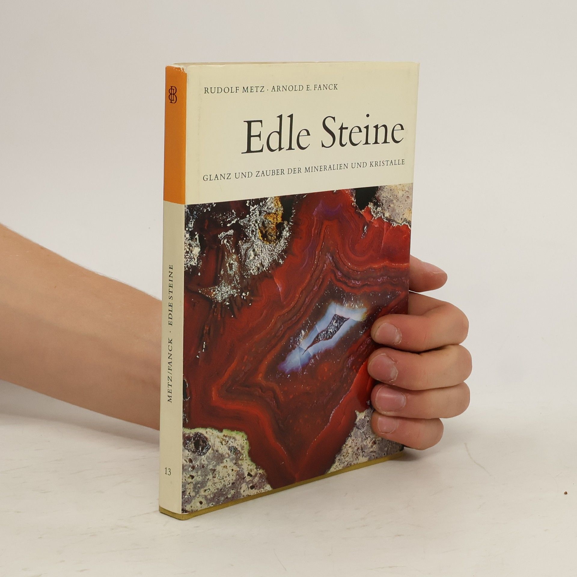 Rudolf Metz Edle Steine. Glanz und Zauber der Mineralien und Kristalle