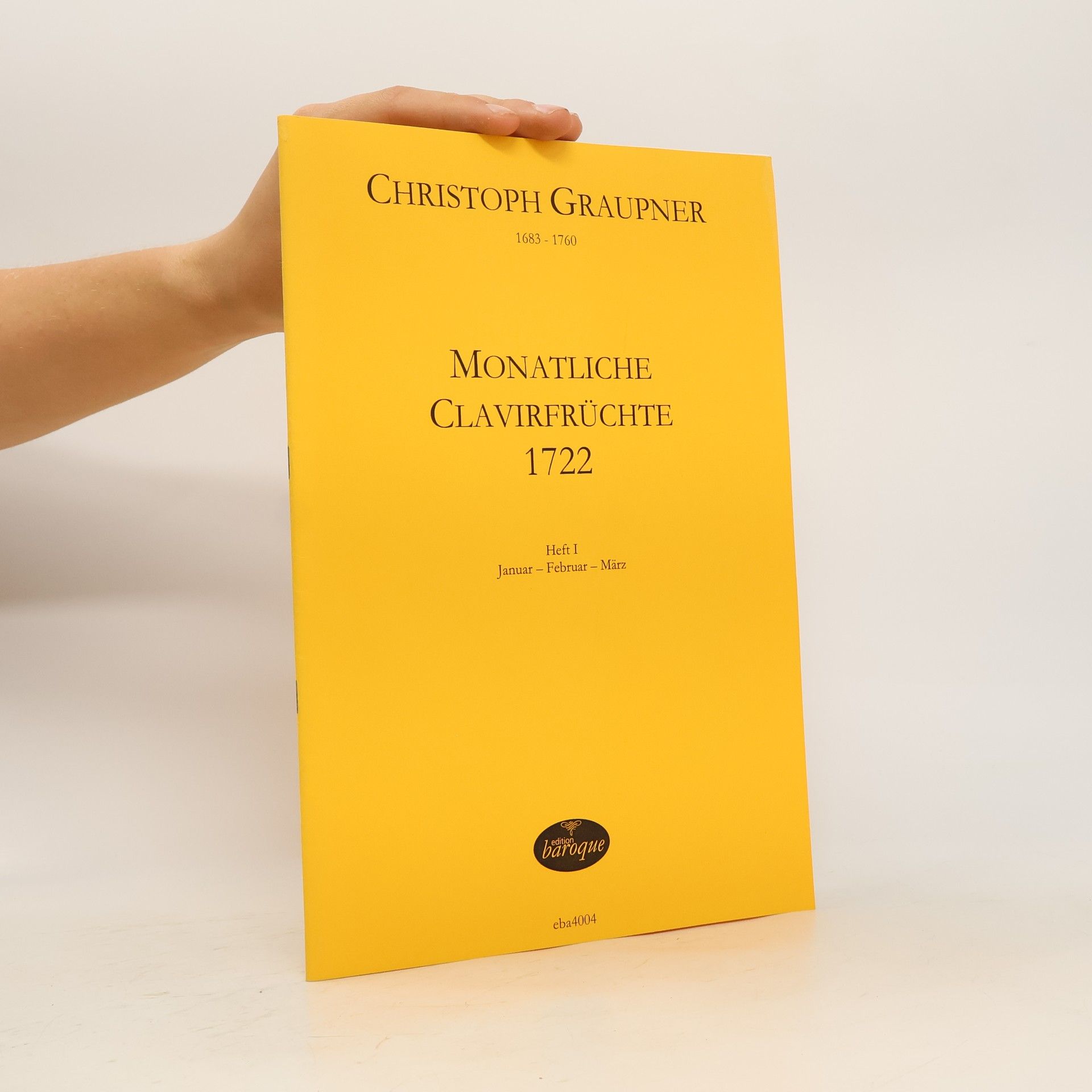 Christoph Graupner Monatliche Clavierfrüchte 1722