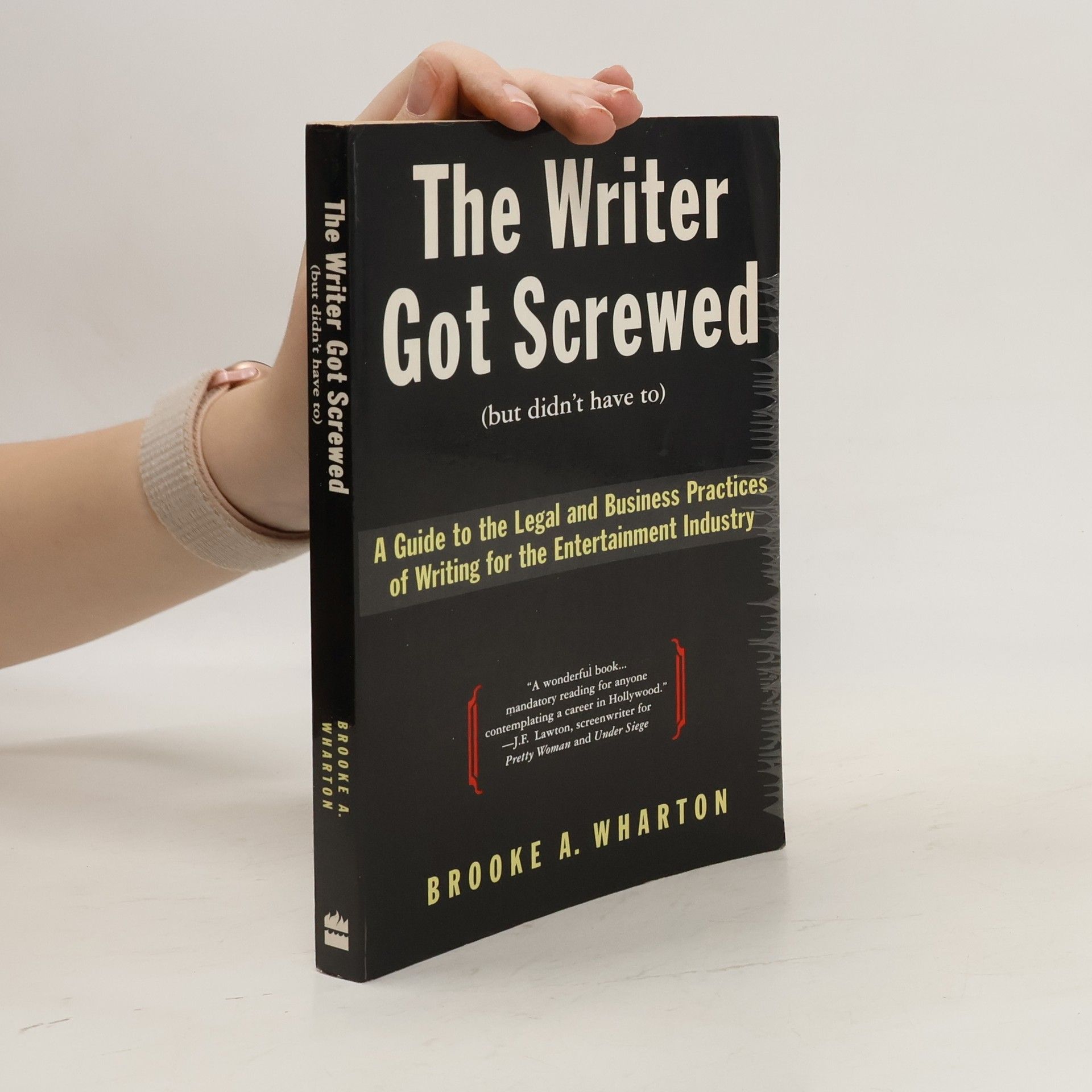 Brooke A. Wharton The Writer Got Screwed (but didn't have to)