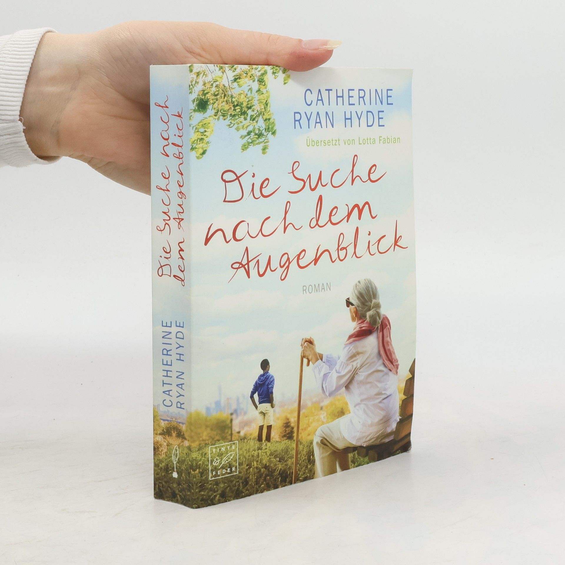 Catherine Ryan Hyde Die Suche nach dem Augenblick