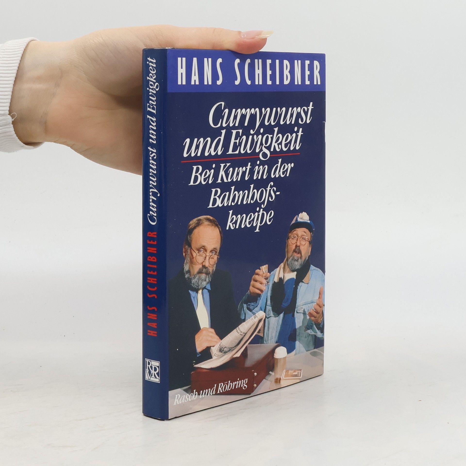 Hans Scheibner Currywurst und Ewigkeit
