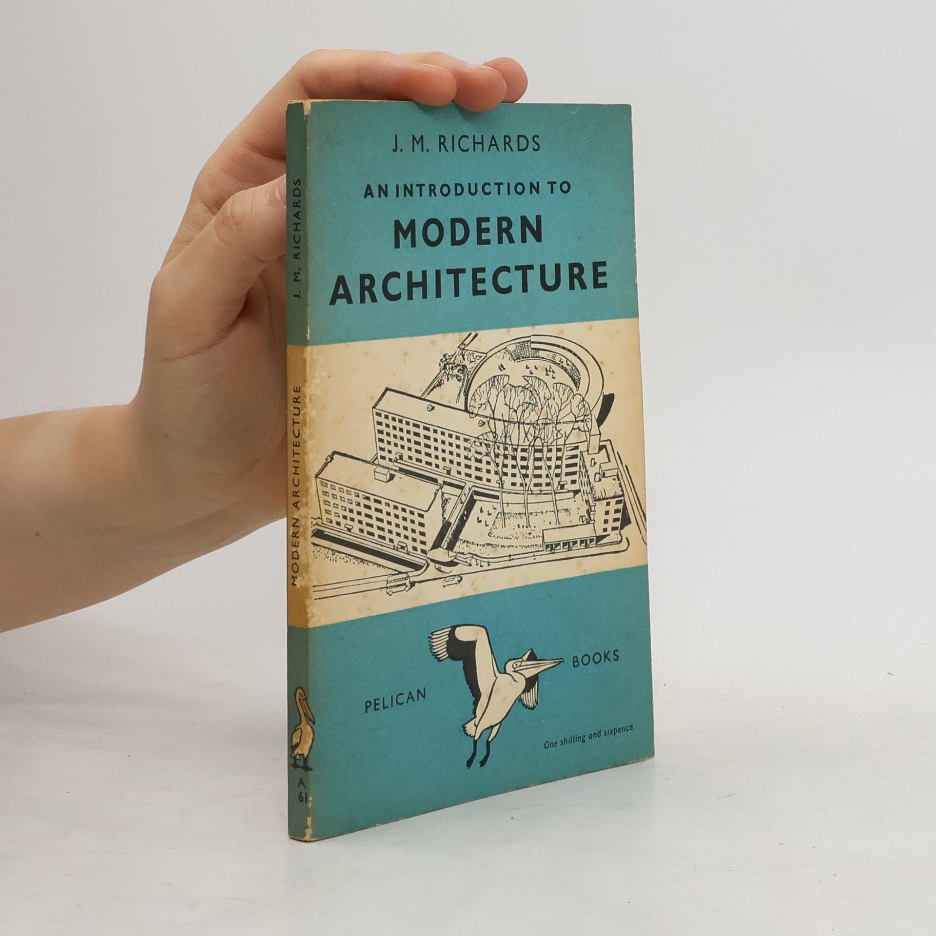 James M. Richards An introduction to modern architecture