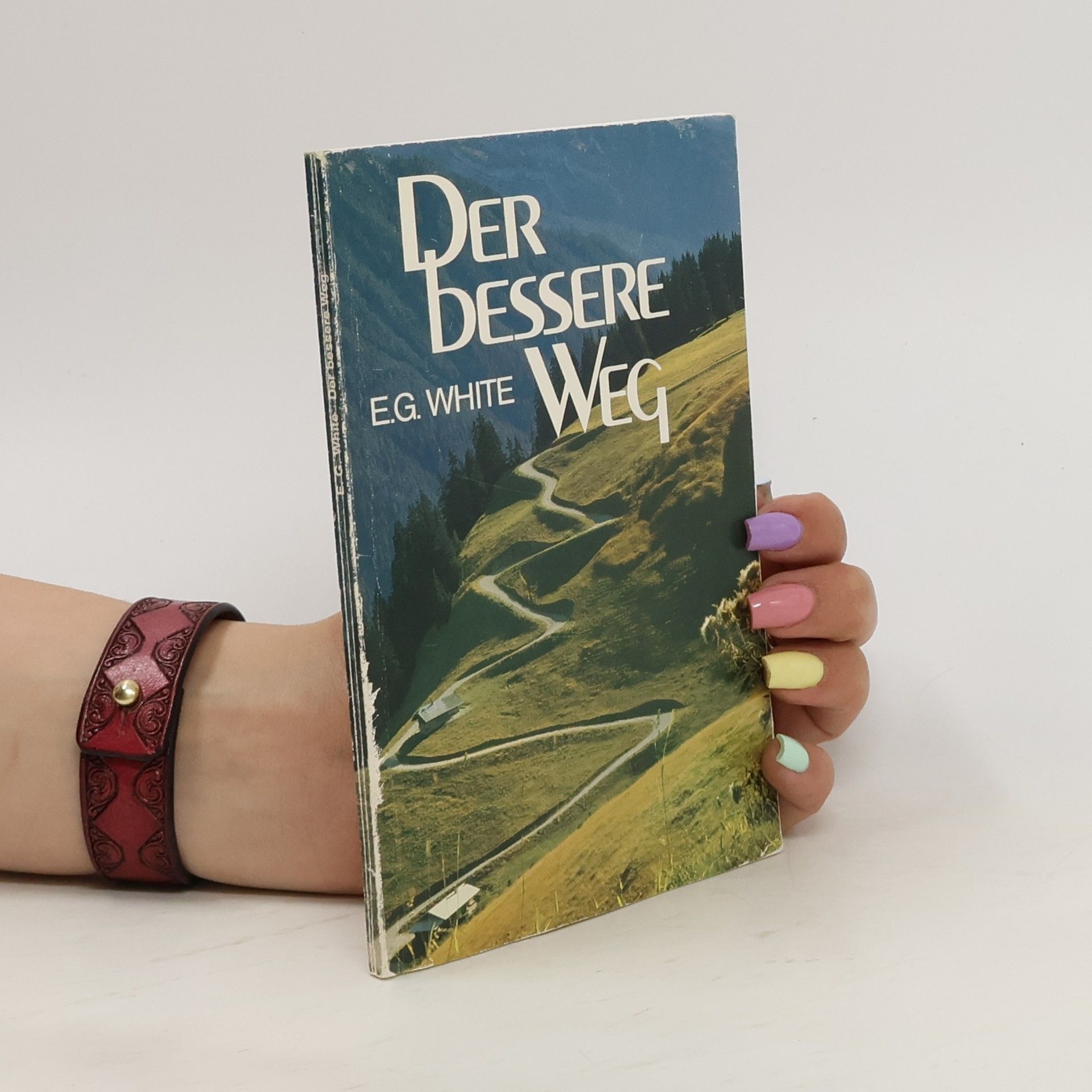 Ellen Gould Harmon White Der bessere Weg