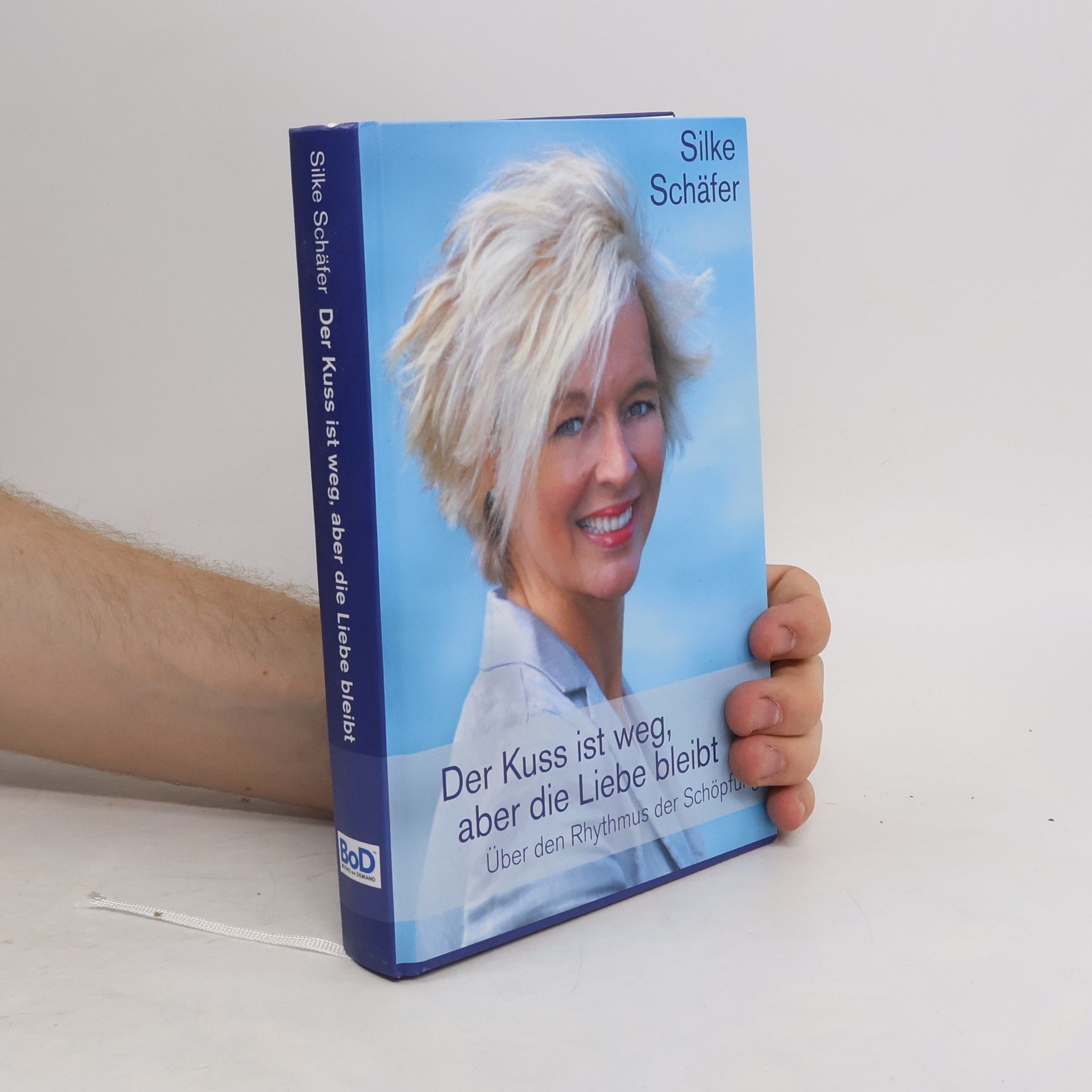 Silke Schäfer Der Kuss ist weg, aber die Liebe bleibt