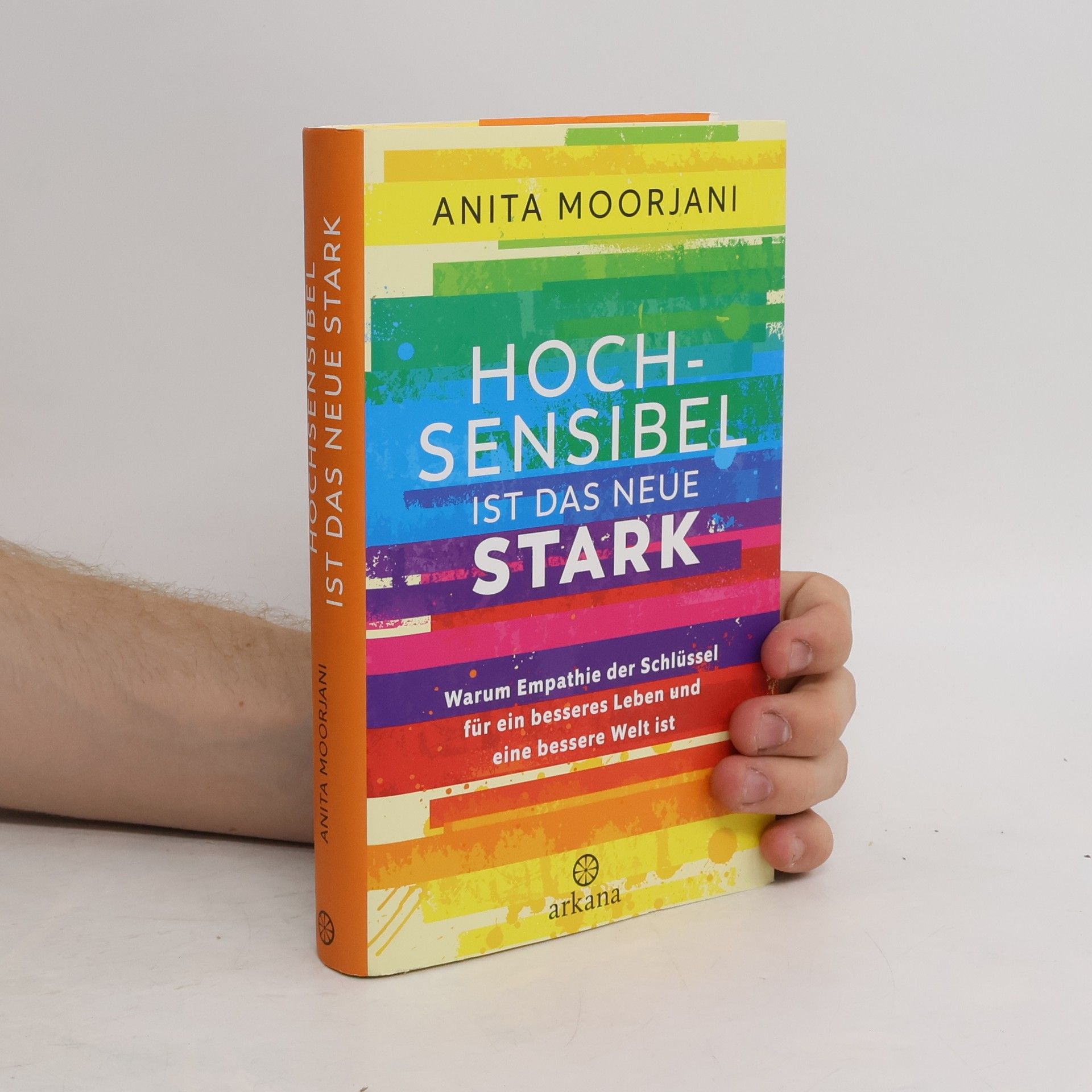 Anita Moorjani Hochsensibel ist das neue Stark
