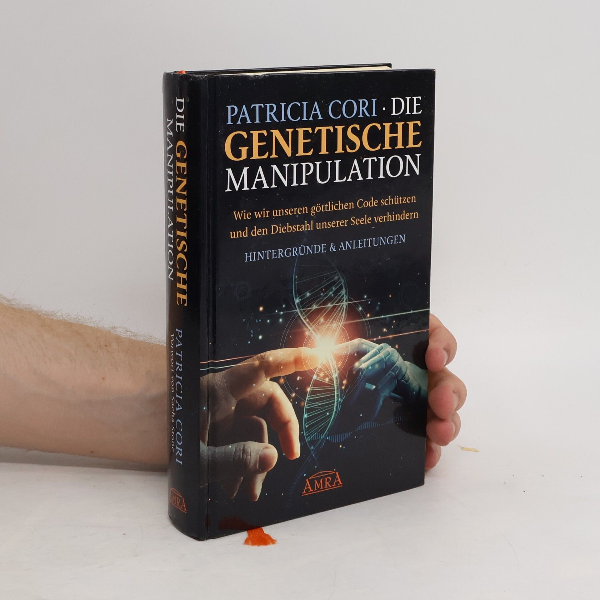 Patricia Cori Die Genetische Manipulation: Wie wir unseren göttlichen Code schützen und den Diebstahl unserer Seele verhindern