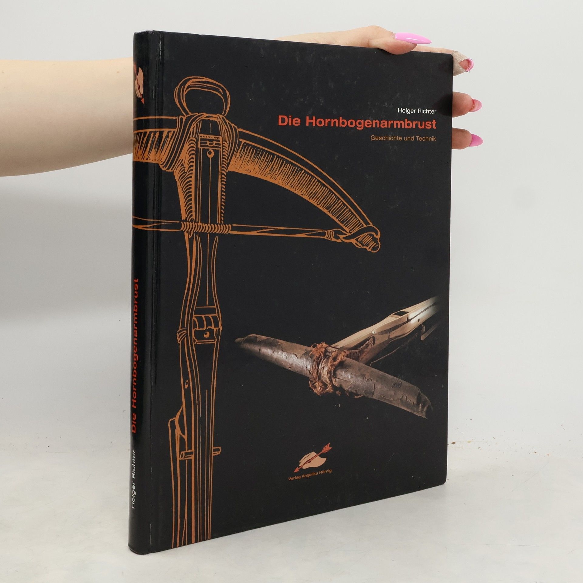 Holger Richter Die Hornbogenarmbrust