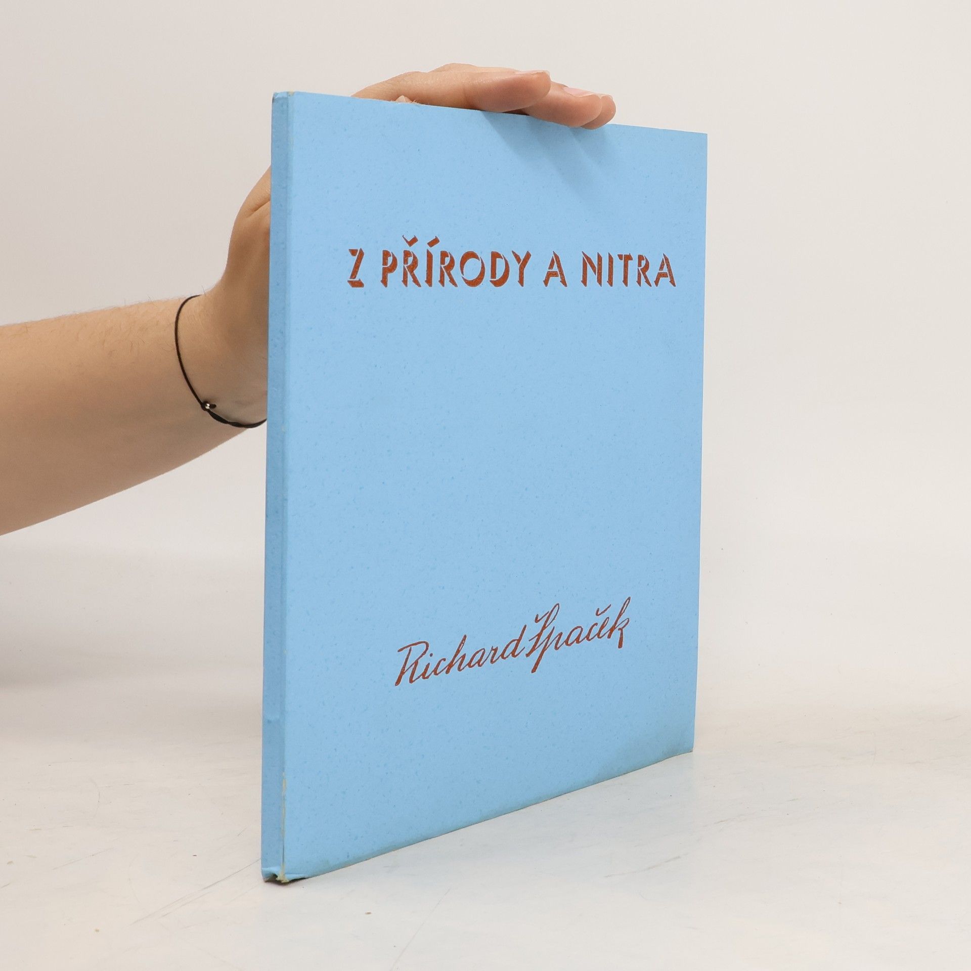 Richard Špaček Z přírody a nitra