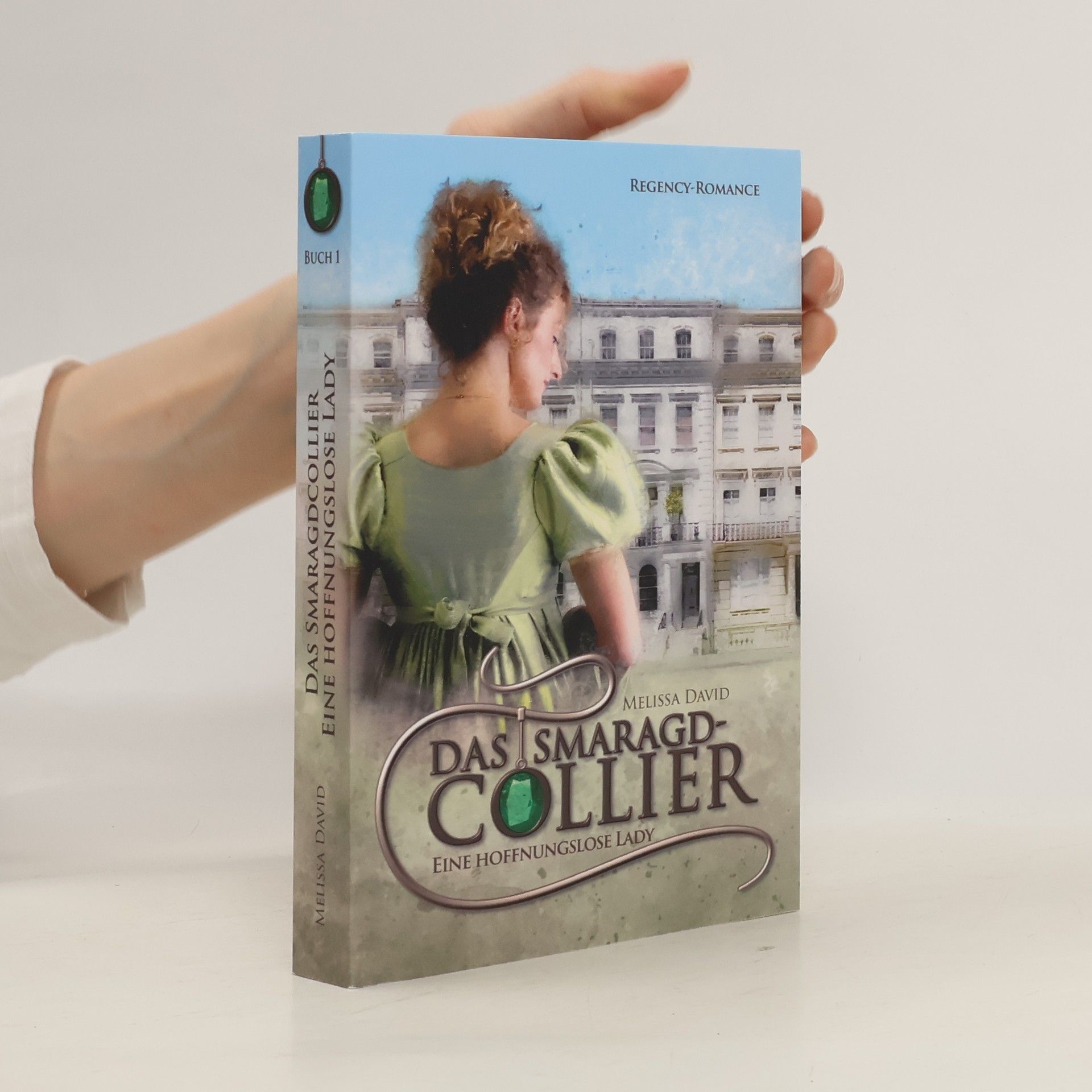 Melissa David Das Smaragd-Collier - Eine hoffnungslose Lady
