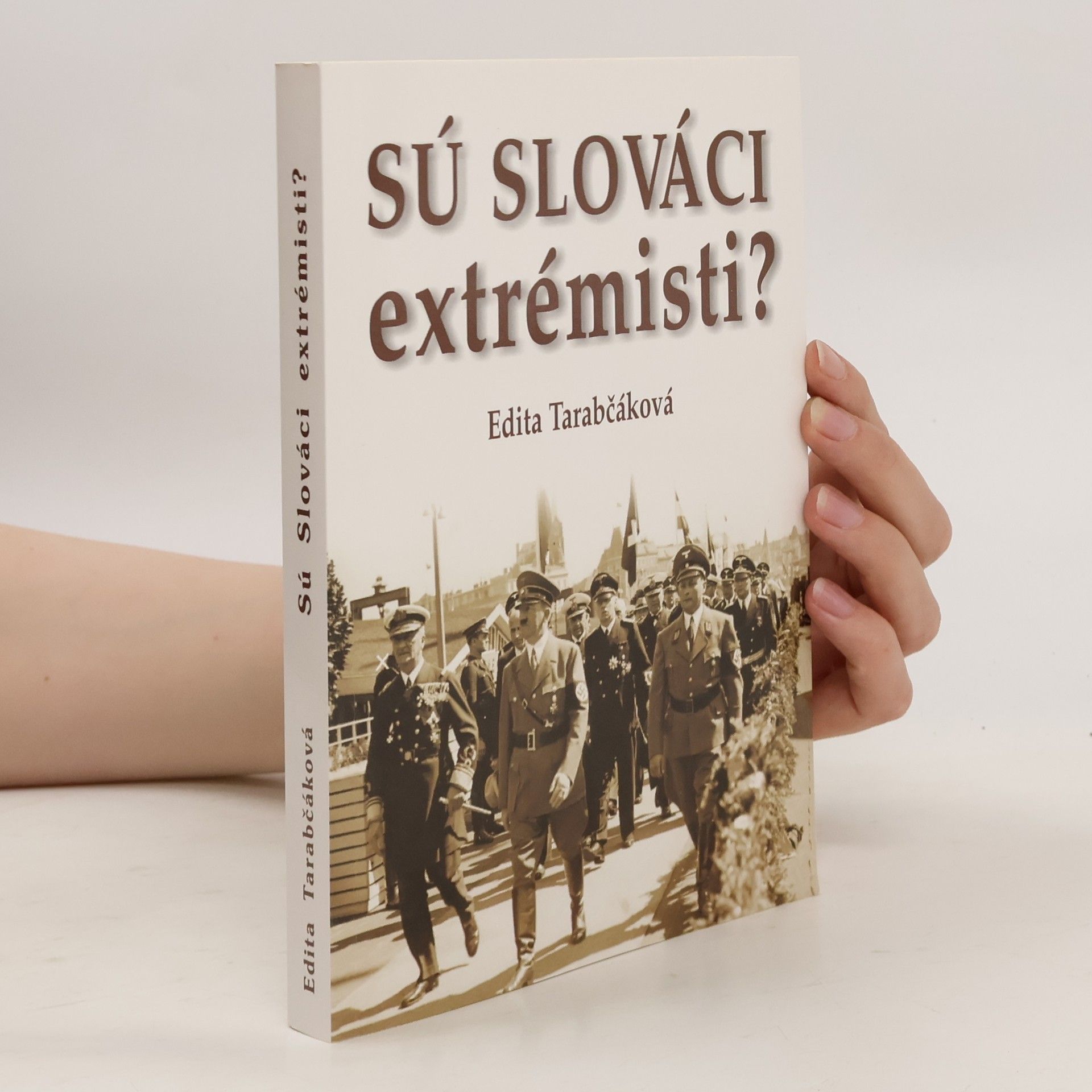 Edita Tarabčáková Sú Slováci extrémisti?