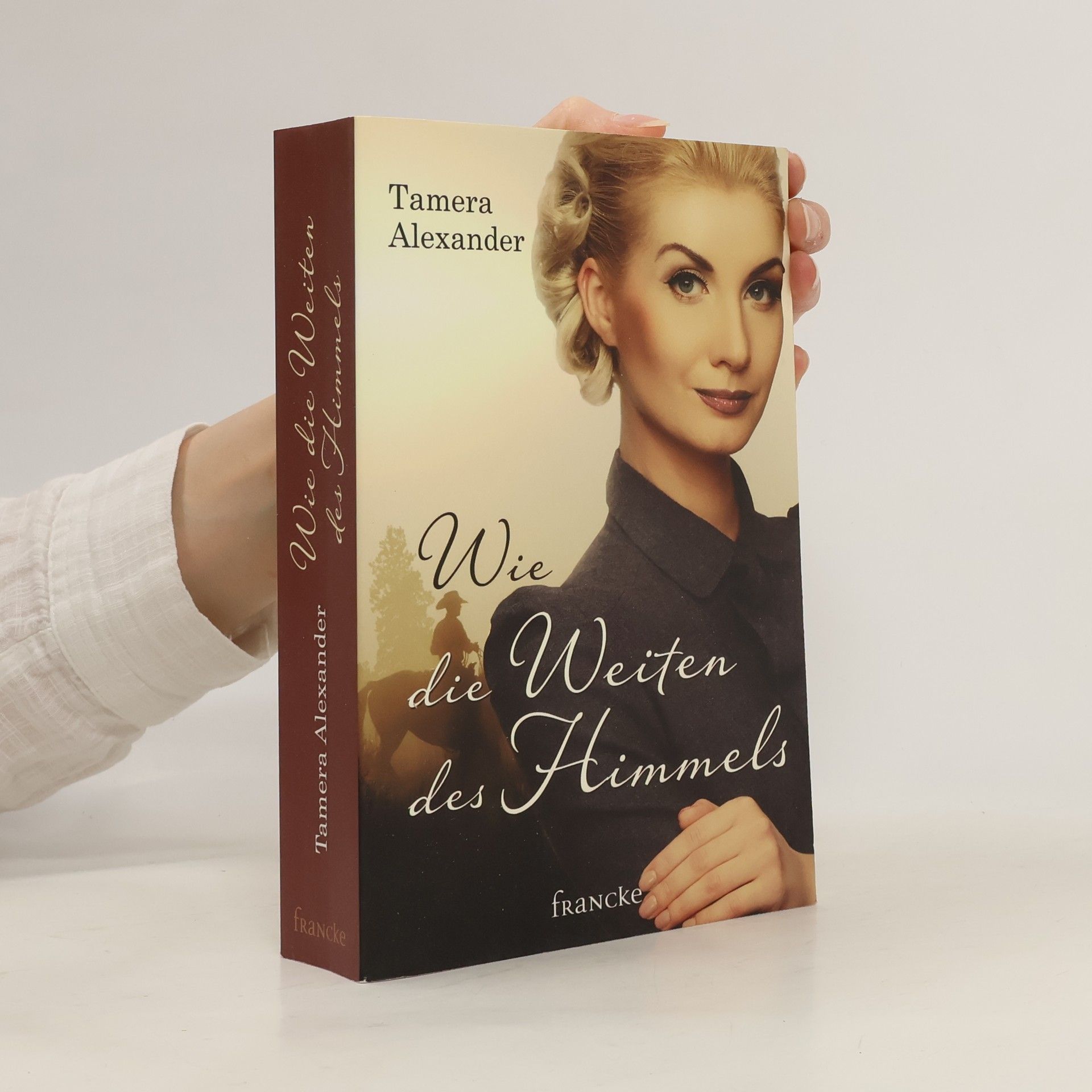 Tamera Alexander Wie die Weiten des Himmels