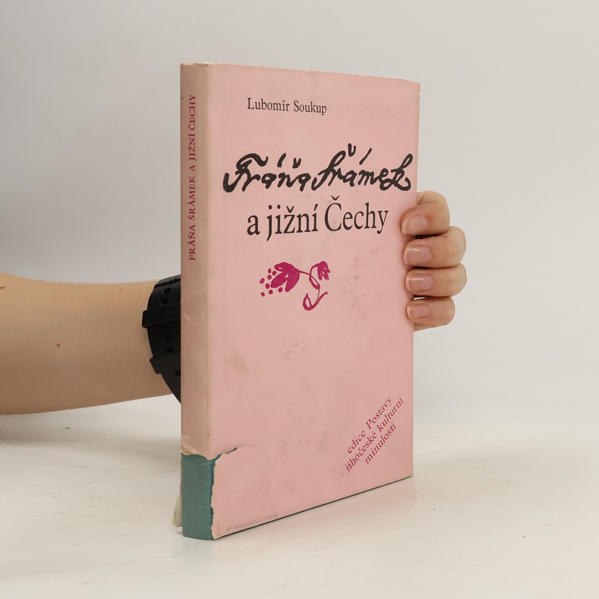 Lubomír Soukup Fráňa Šrámek a jižní Čechy. Literárně historická studie