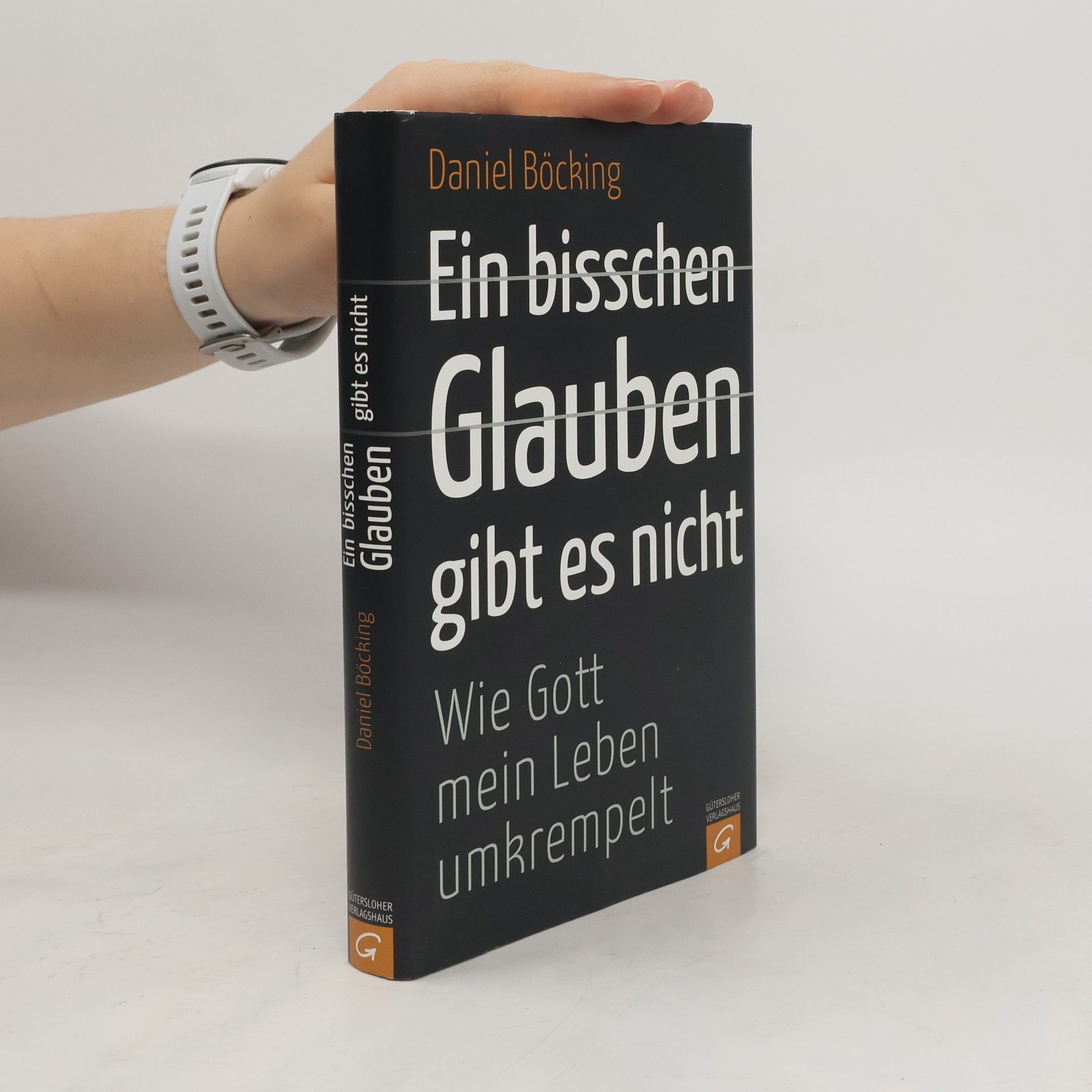 Daniel Böcking Ein bisschen Glauben gibt es nicht