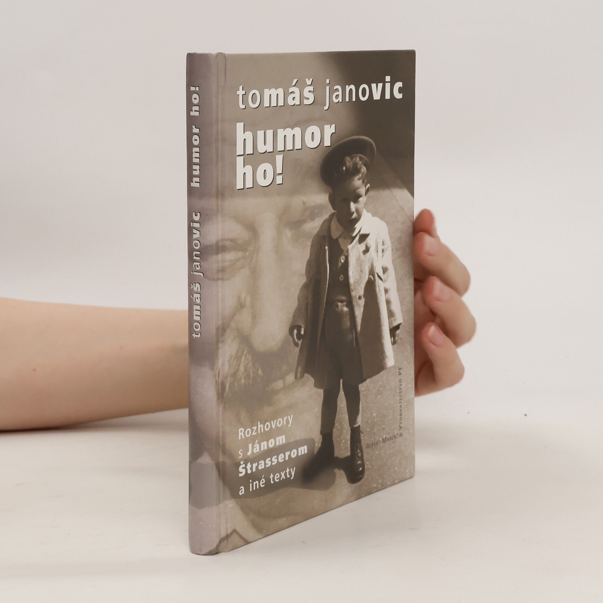 Tomáš Janovic Humor ho! : rozhovory s Jánom Štrasserom a iné texty