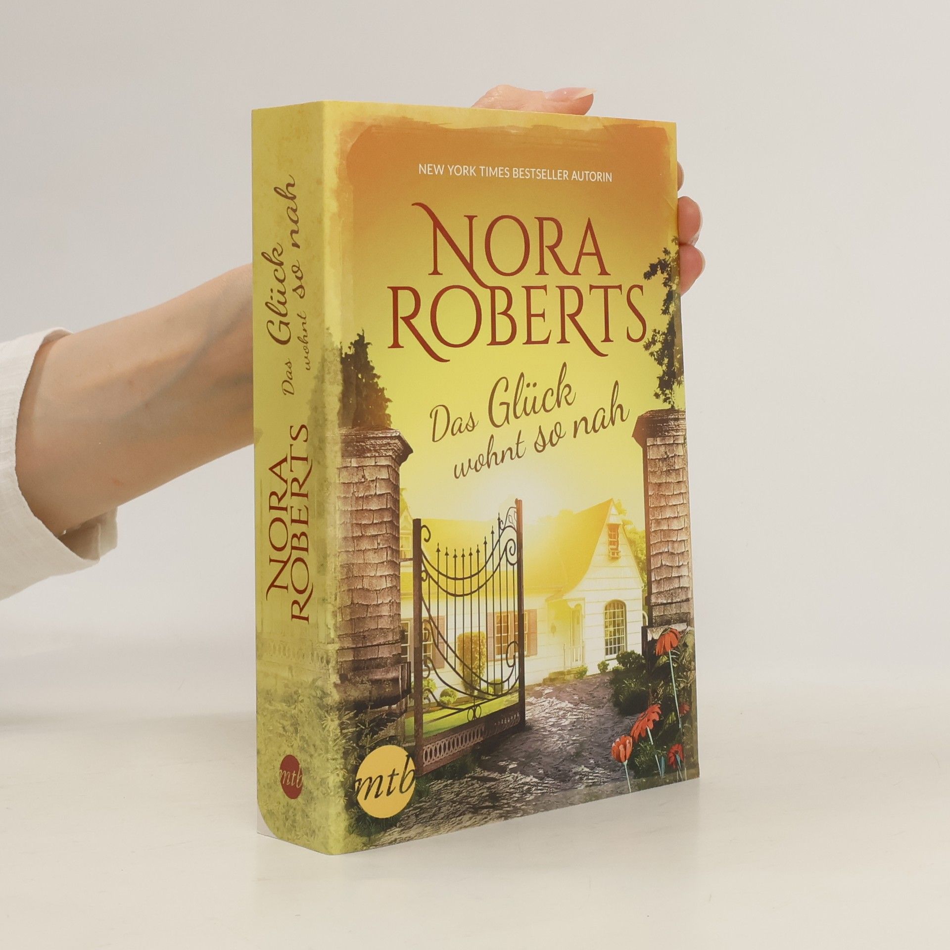 Nora Roberts Das Glück wohnt so nah