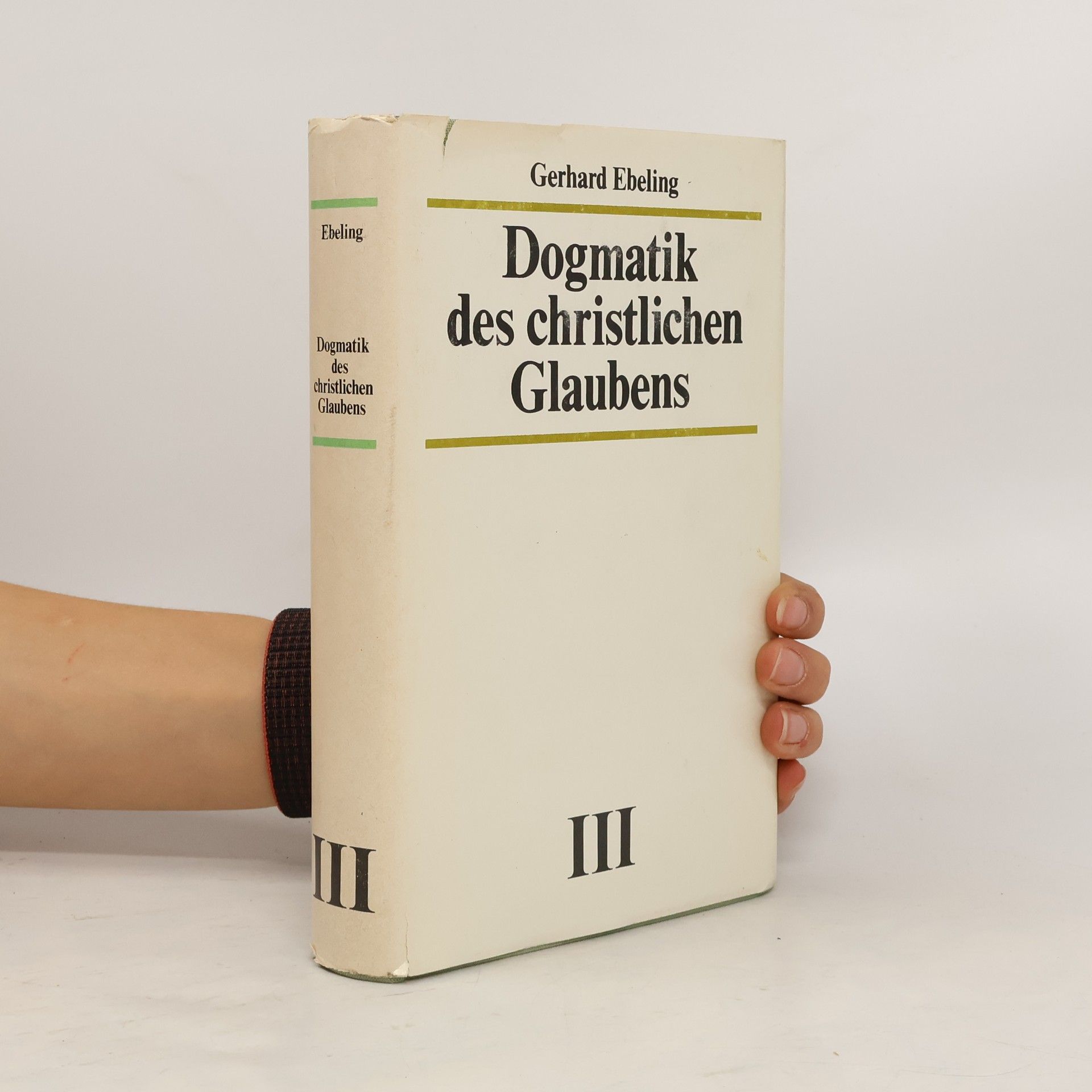 Gerhard Ebeling Dogmatik des christlichen Glaubens III