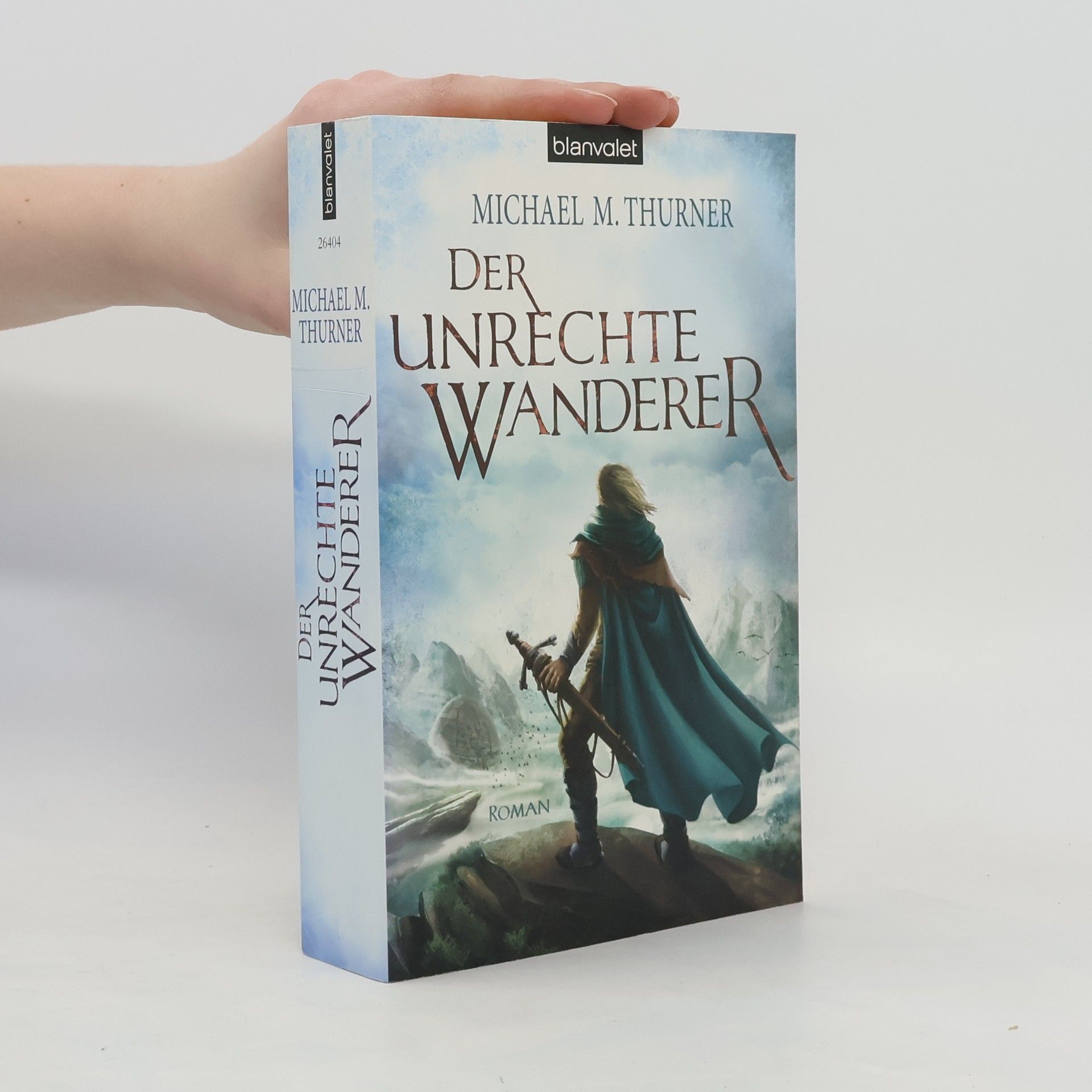 Michael Marcus Thurner Der unrechte Wanderer