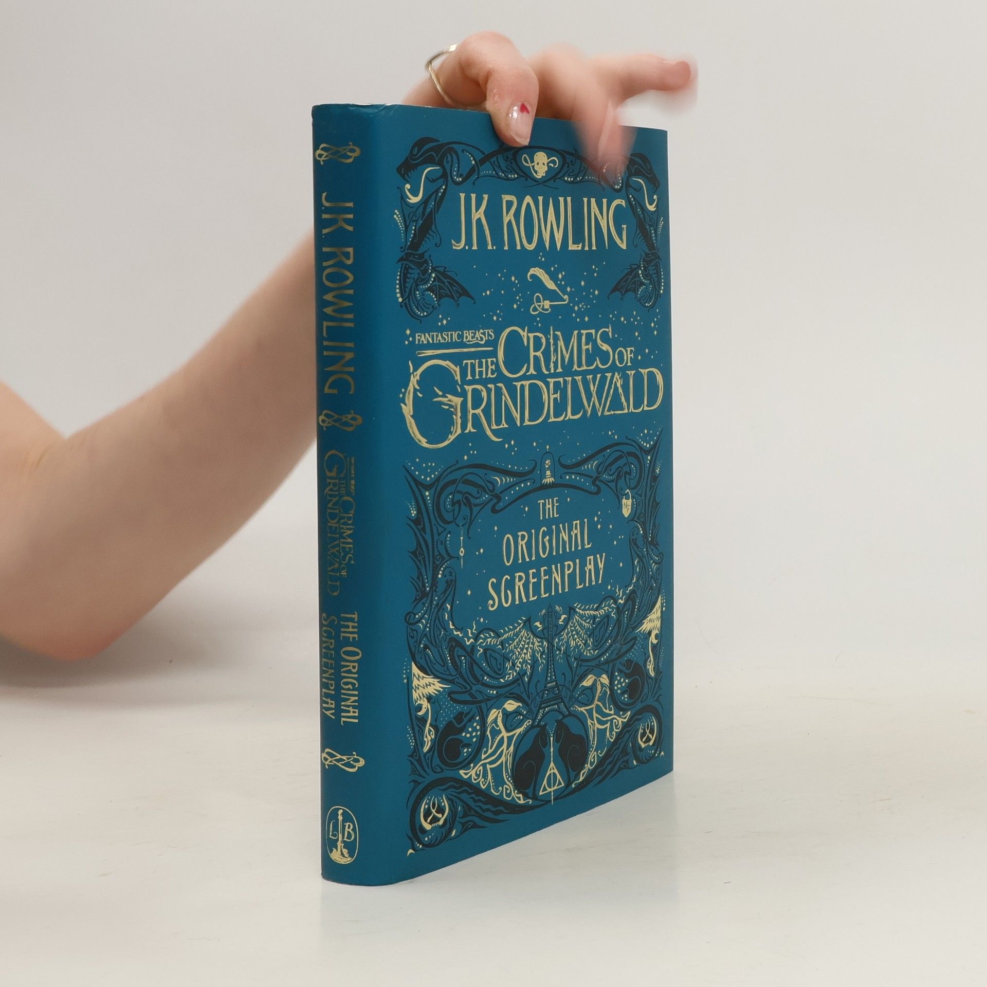 J. K. Rowling Fantastic Beasts. The Crimes of Grindelwald. The Original Screenplay