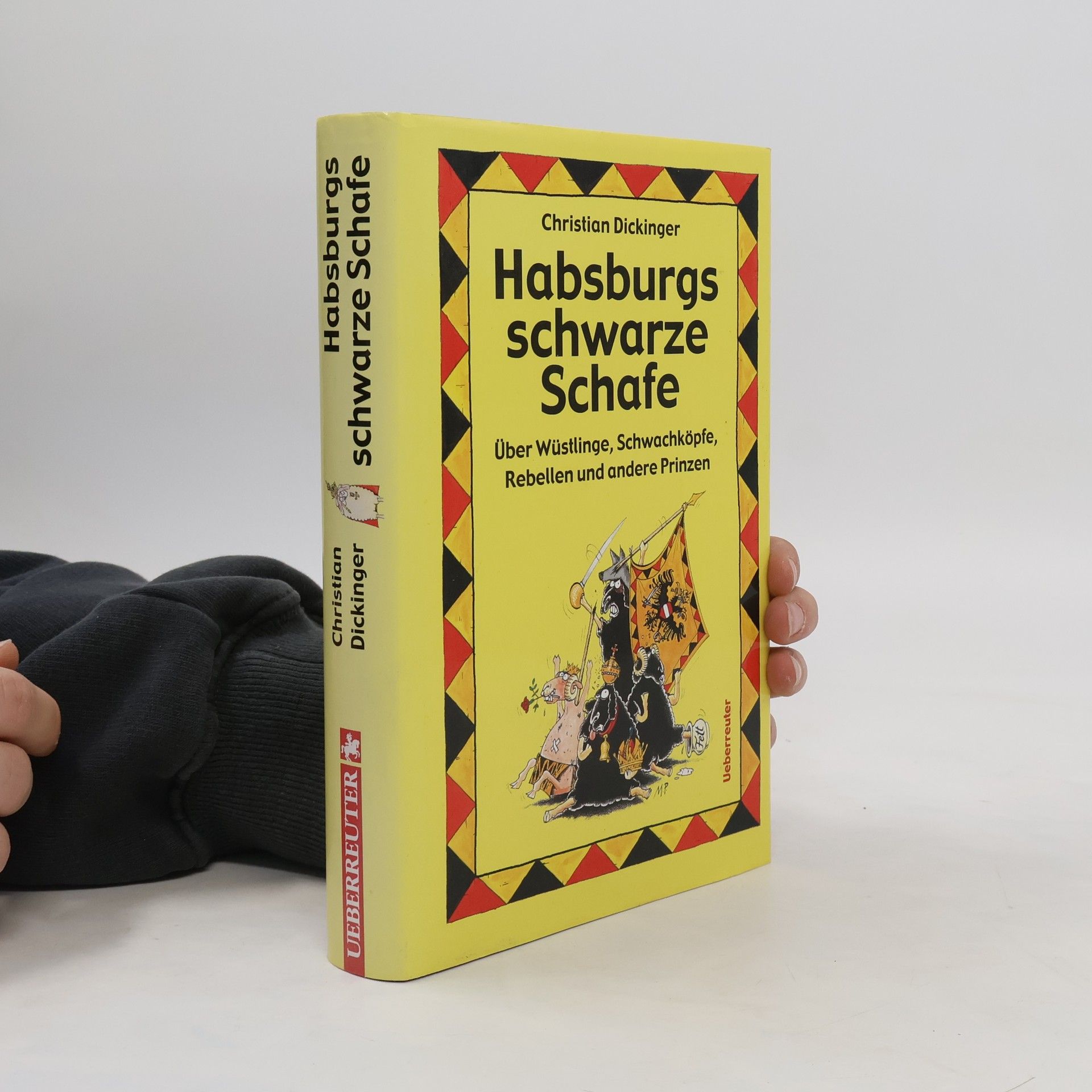 Christian Dickinger Habsburgs schwarze Schafe