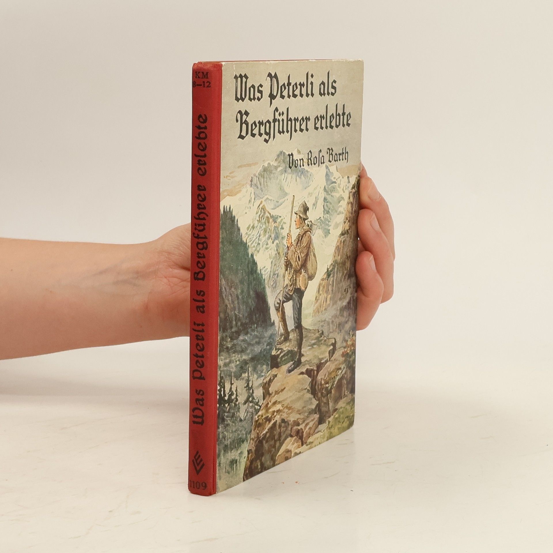 R. Barth Was Peterli als Bergführer erlebte