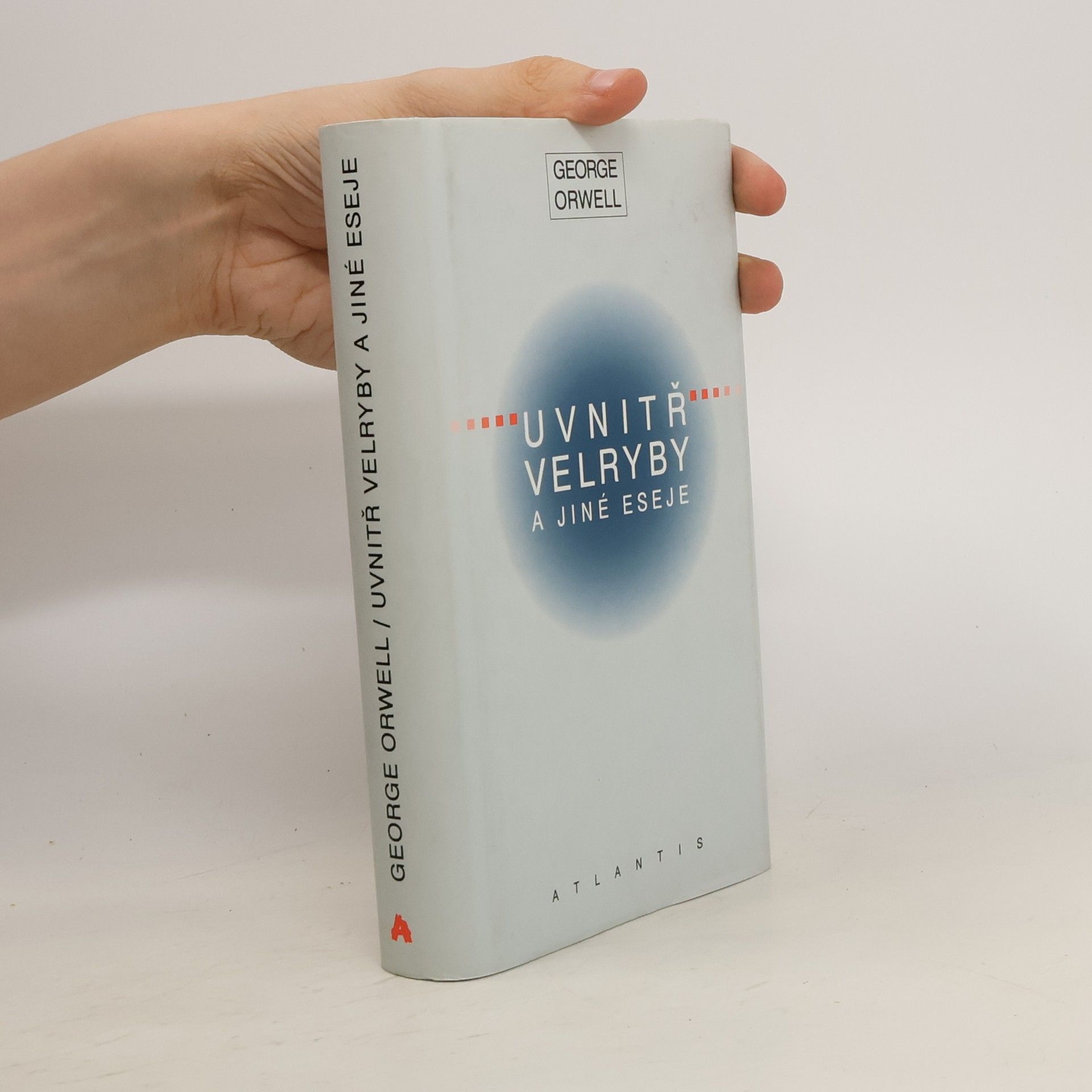 George Orwell Uvnitř velryby a jiné eseje
