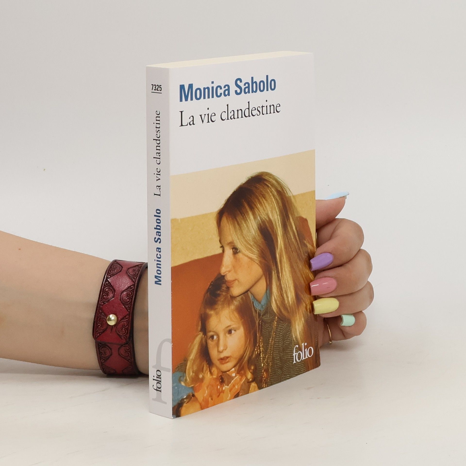 Monica Sabolo La vie clandestine