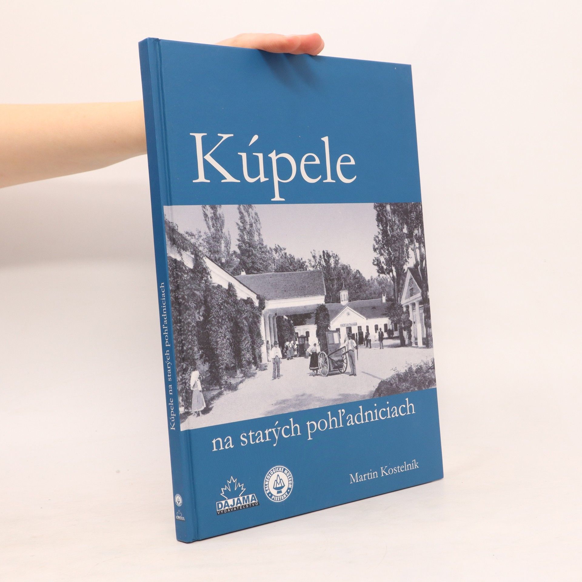 Martin Kostelník Kúpele na starých pohľadniciach