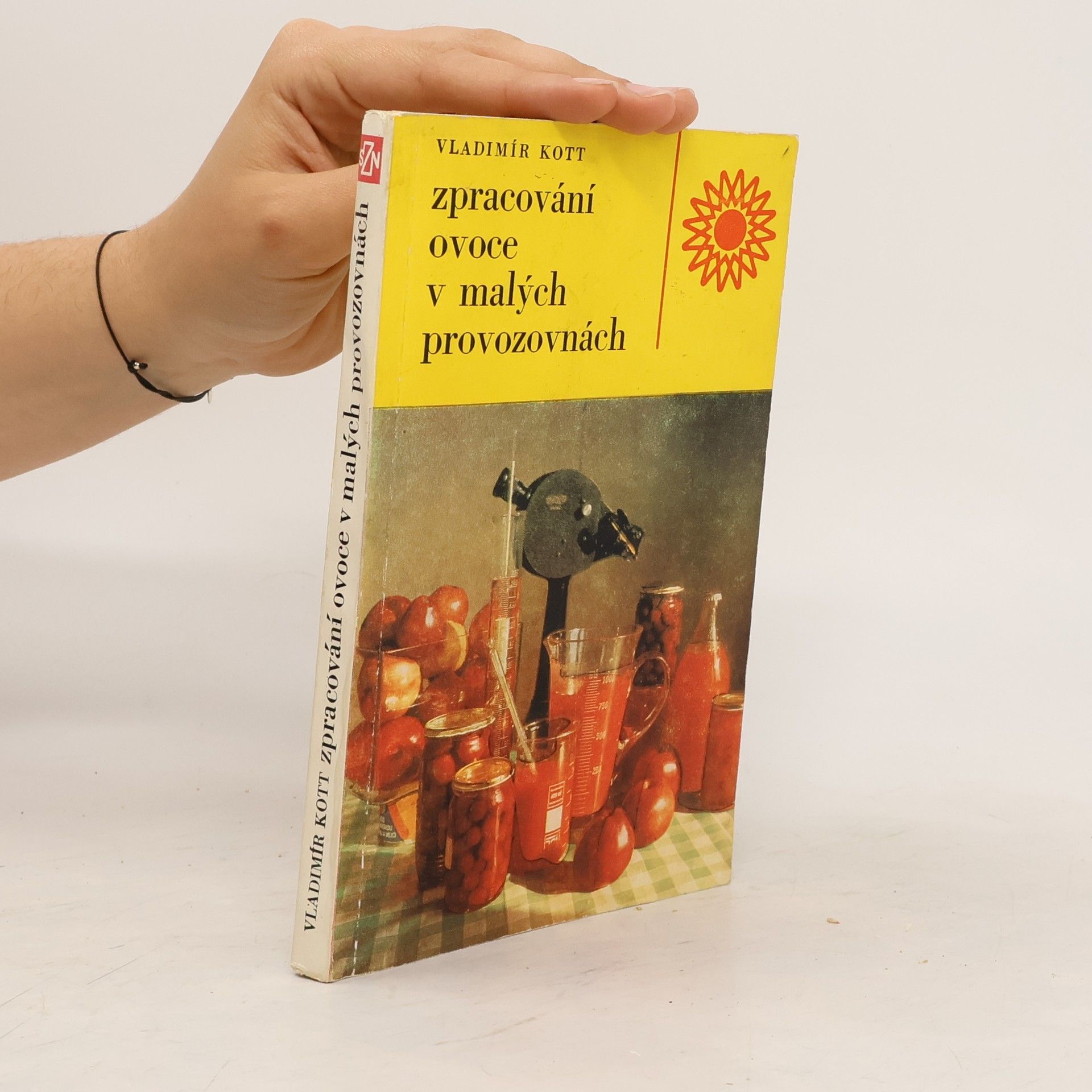 Vladimír Kott Zpracování ovoce v malých provozovnách