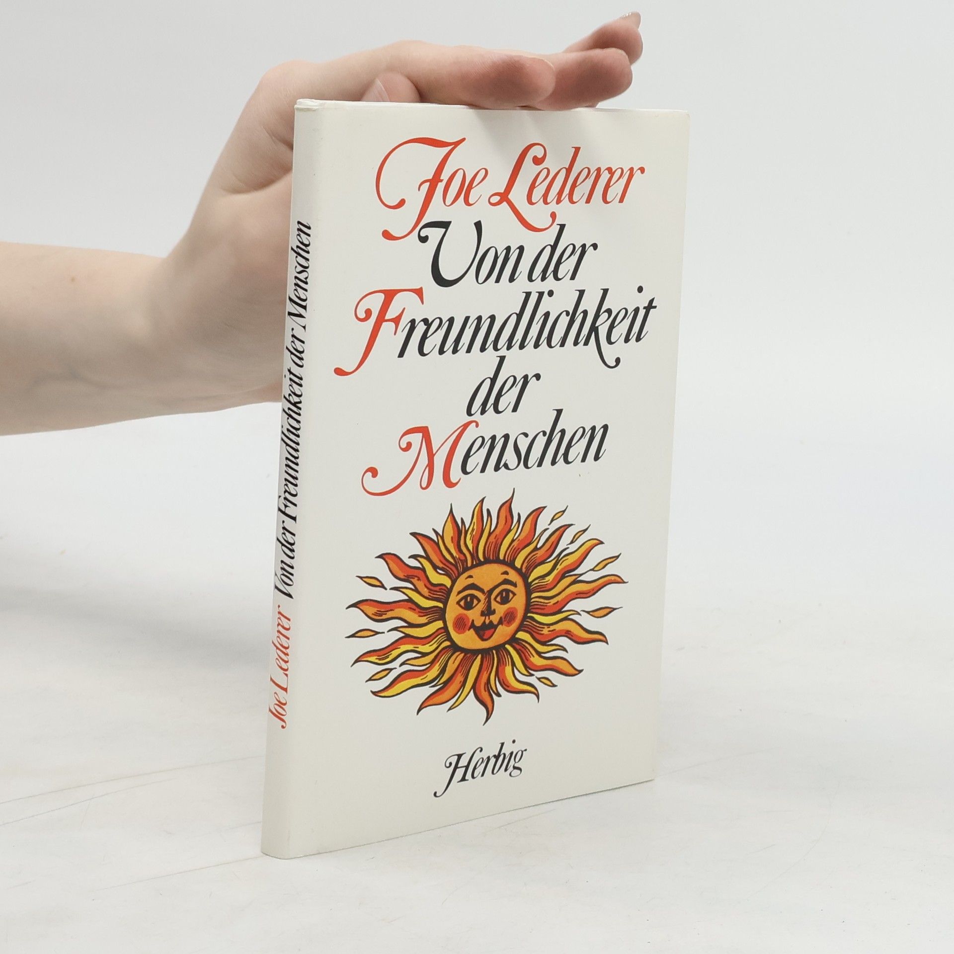 Joe Lederer Von der Freundlichkeit der Menschen