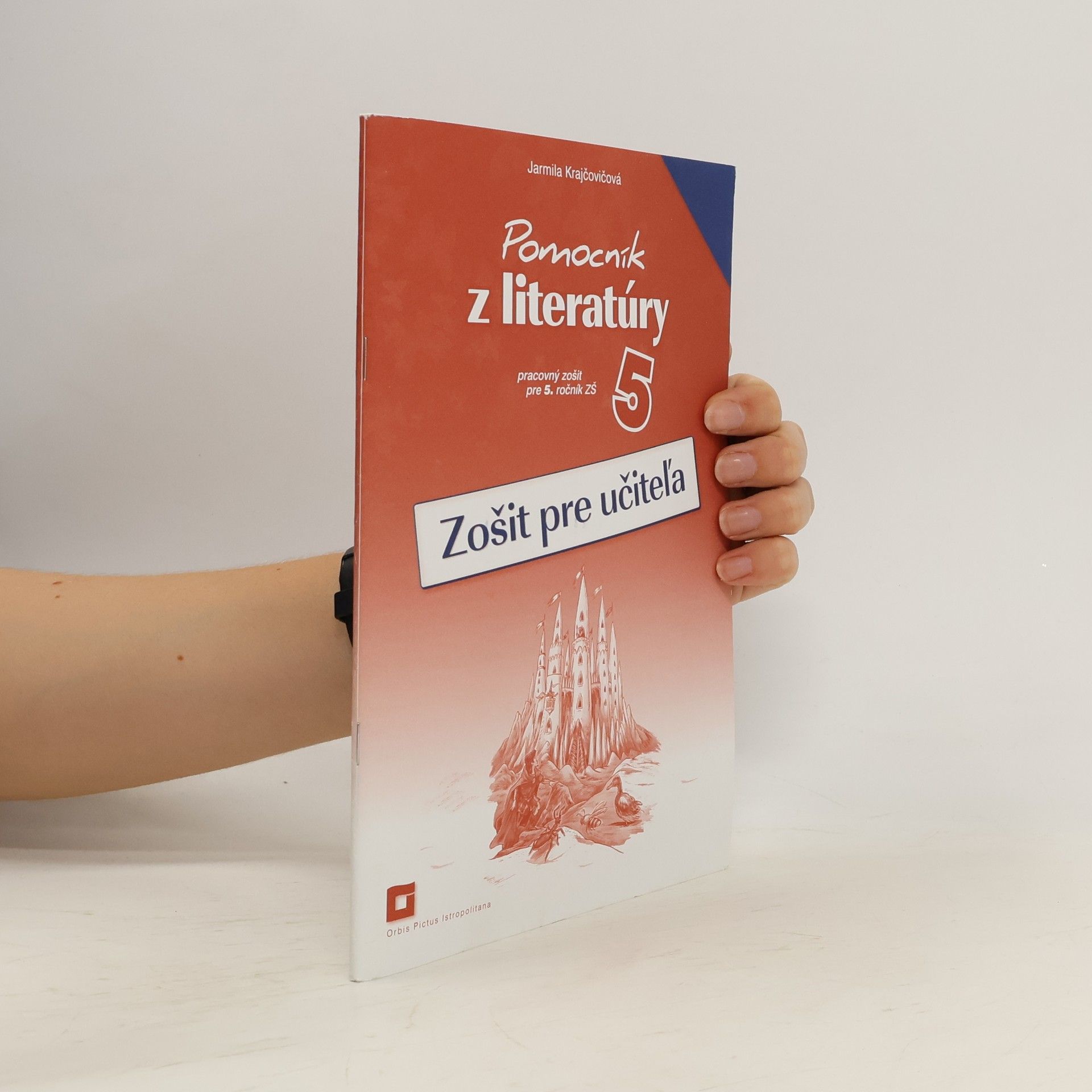 Jarmila Krajčovičová Zošit pre učiteľa k Pomocníku z literatúry pre 5. ročník ZŠ
