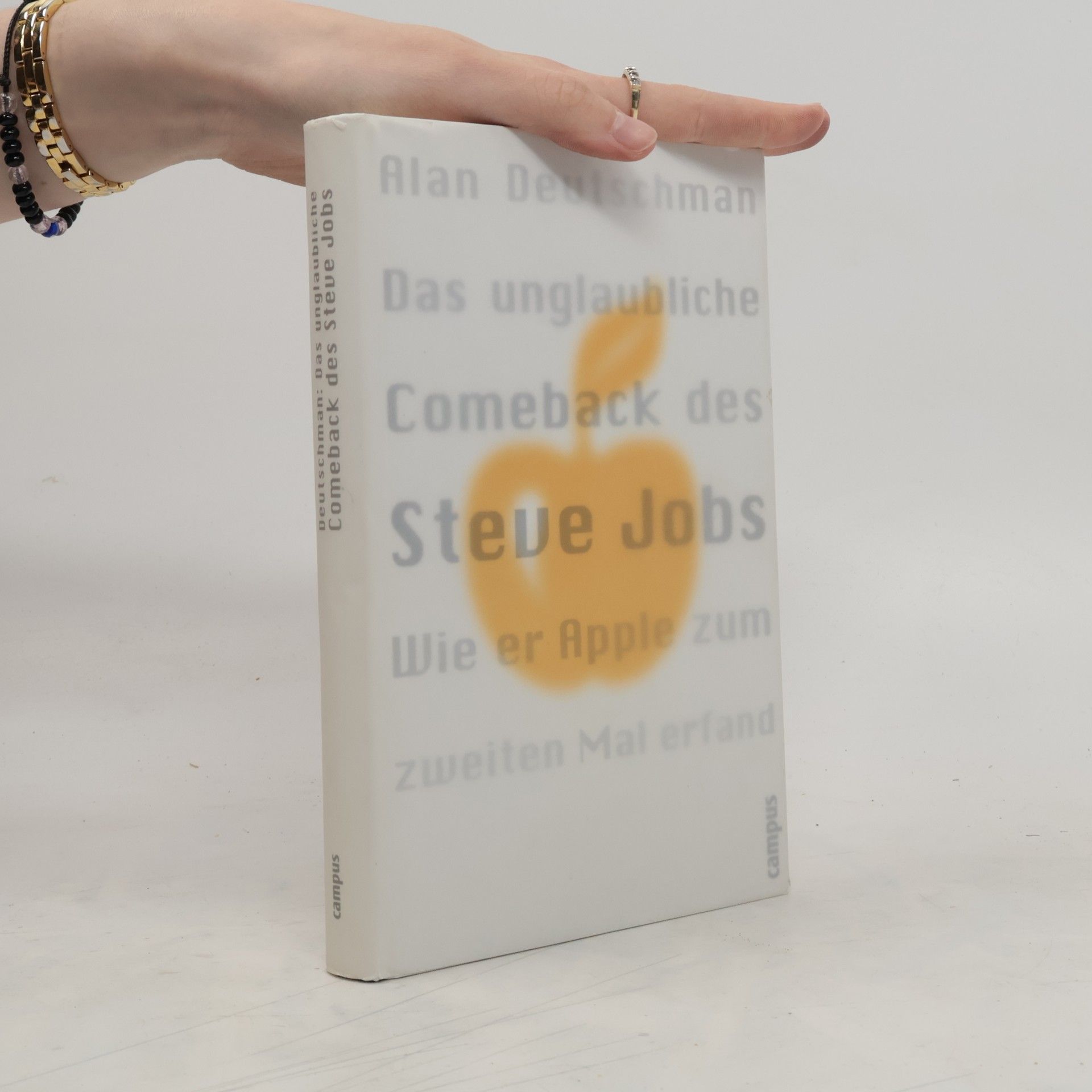 Alan Deutschman Das unglaubliche Comeback des Steve Jobs