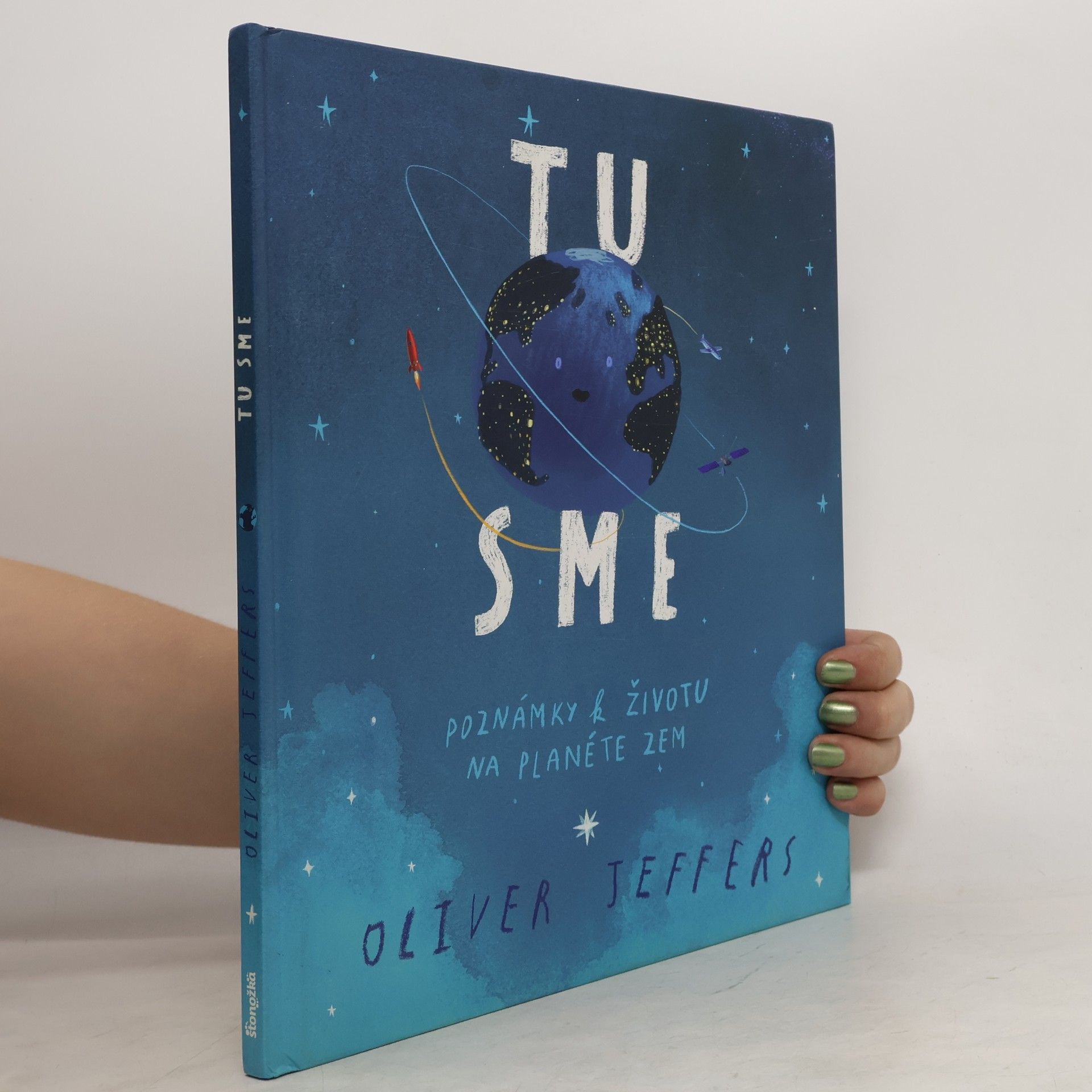 Oliver Jeffers Tu sme. Poznámky k životu na planete Z