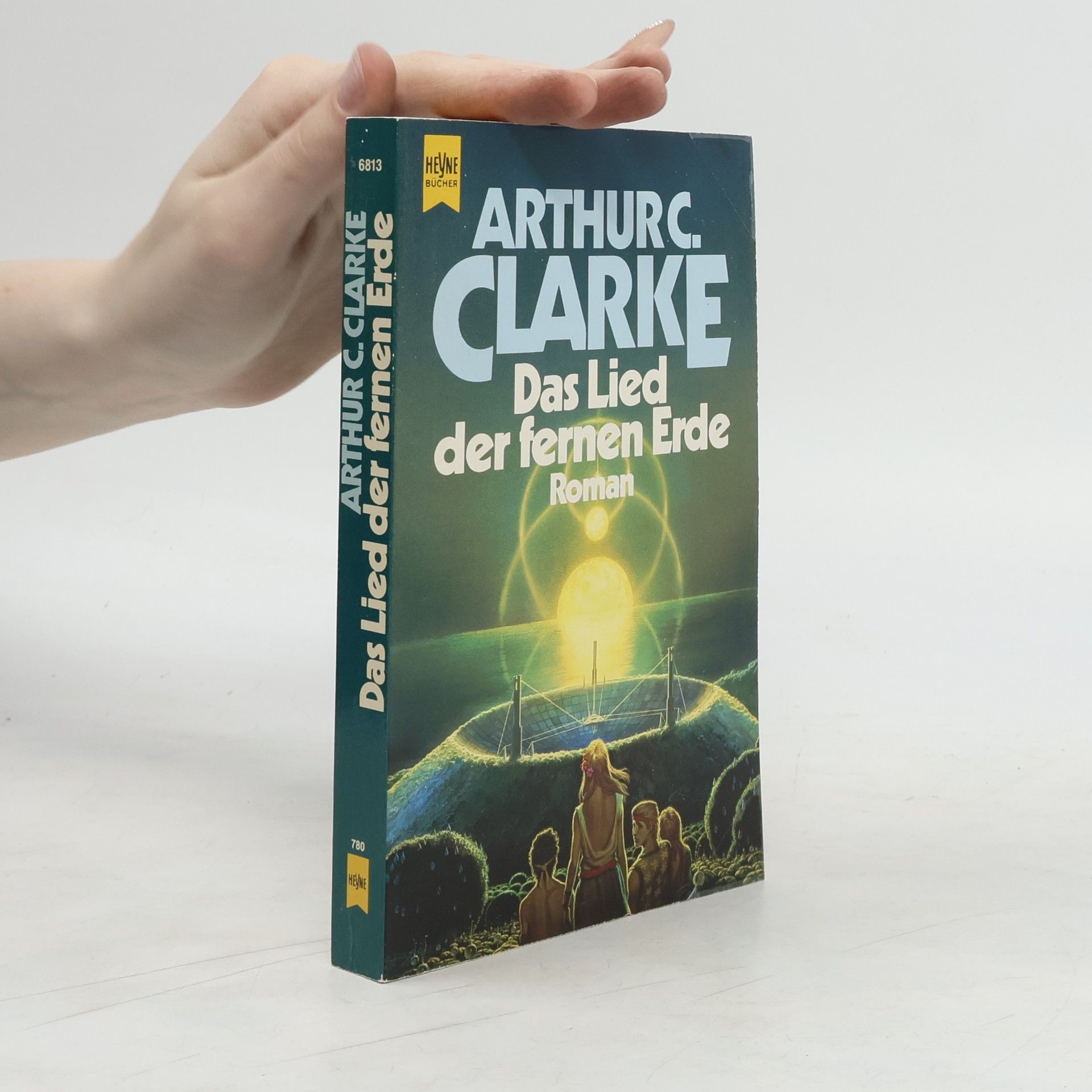 Arthur Charles Clarke Das Lied der fernen Erde