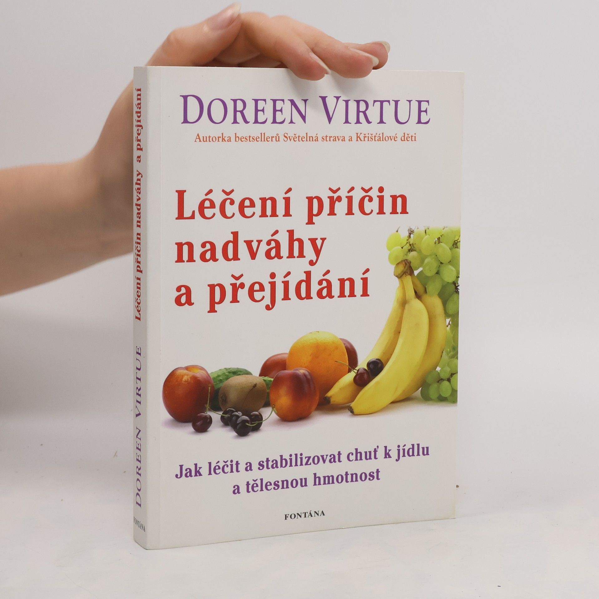 Doreen Virtue Léčení příčin nadváhy a přejídání : syndrom opakovaných diet