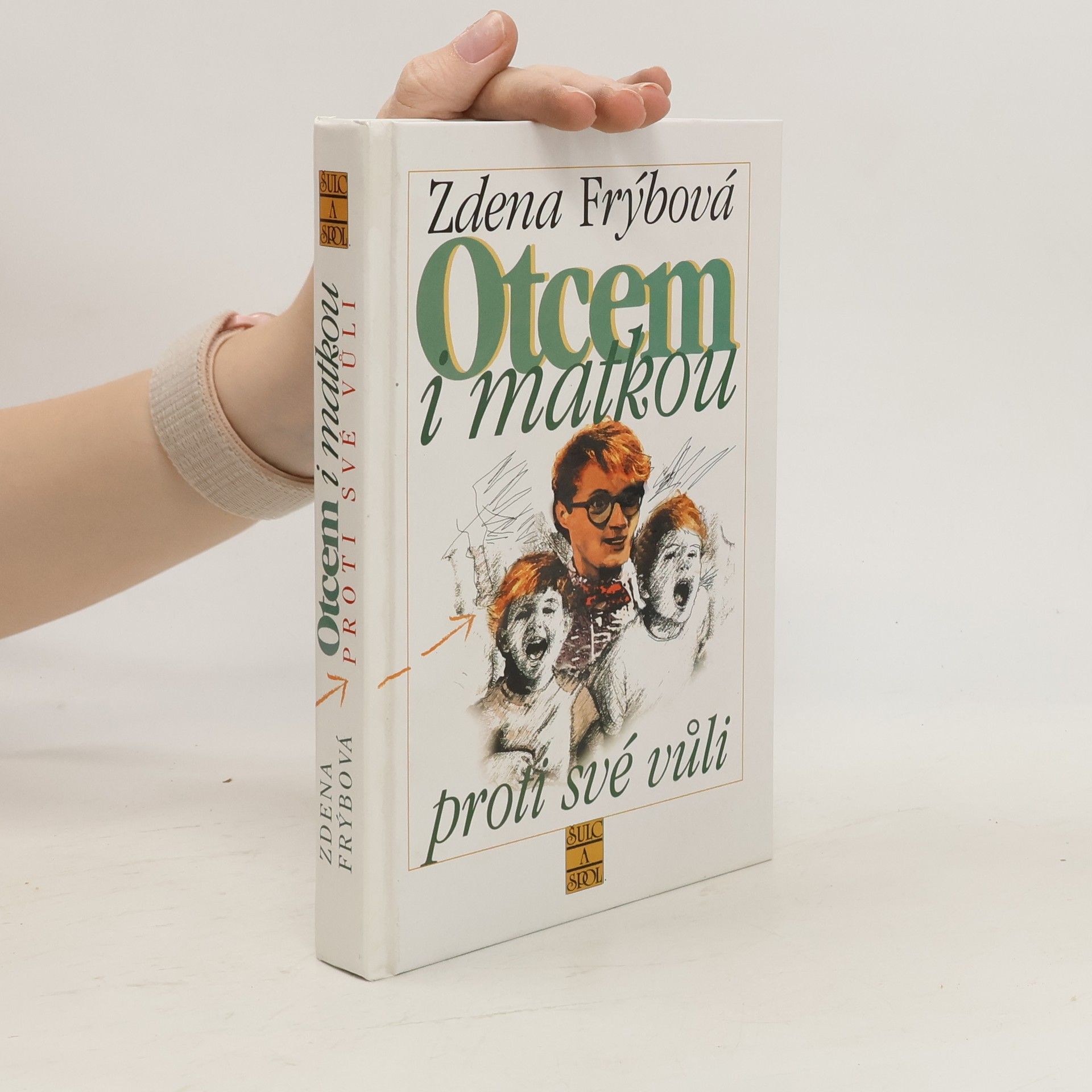 Zdena Frýbová Otcem i matkou proti své vůli