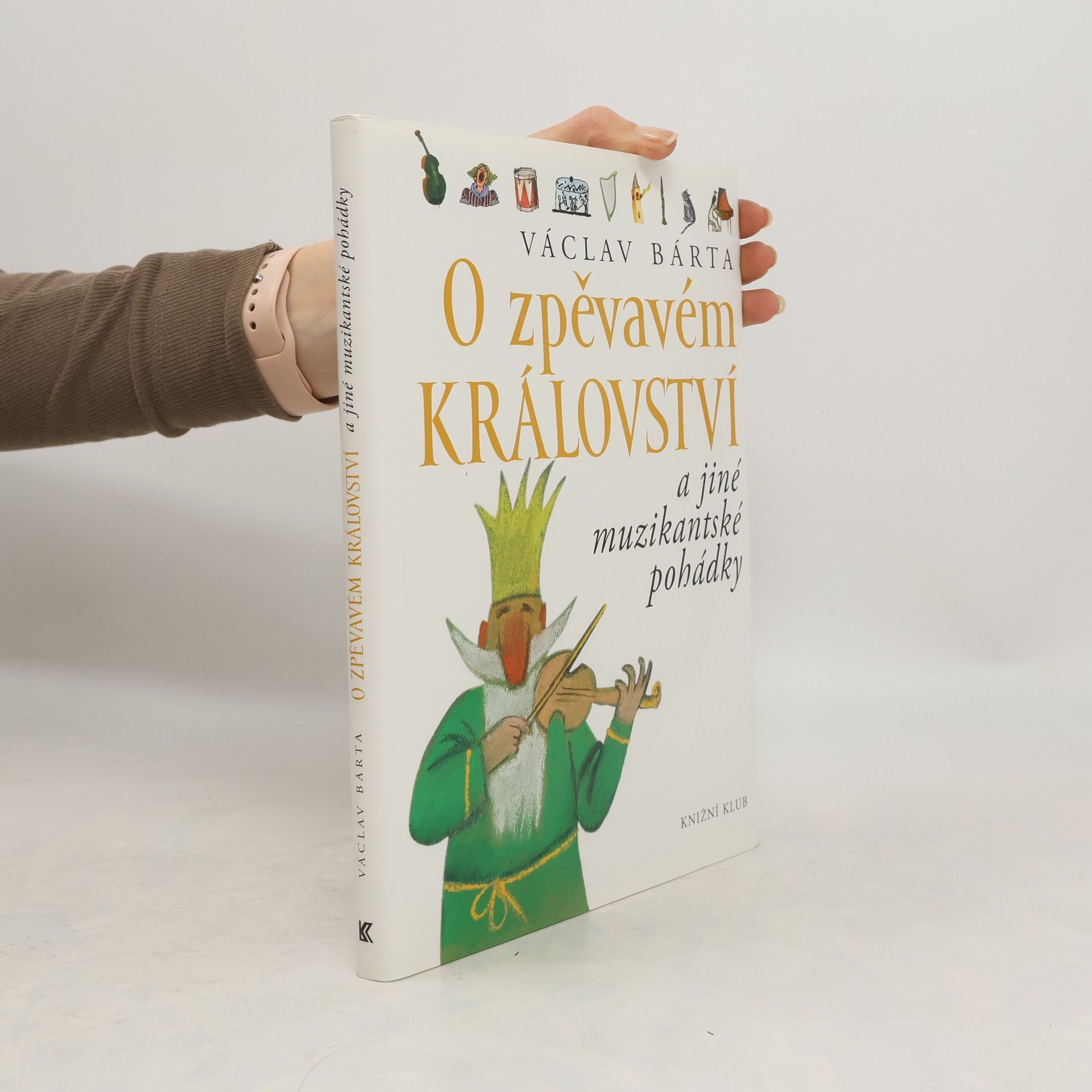 Václav Bárta O zpěvavém království a jiné muzikantské pohádky