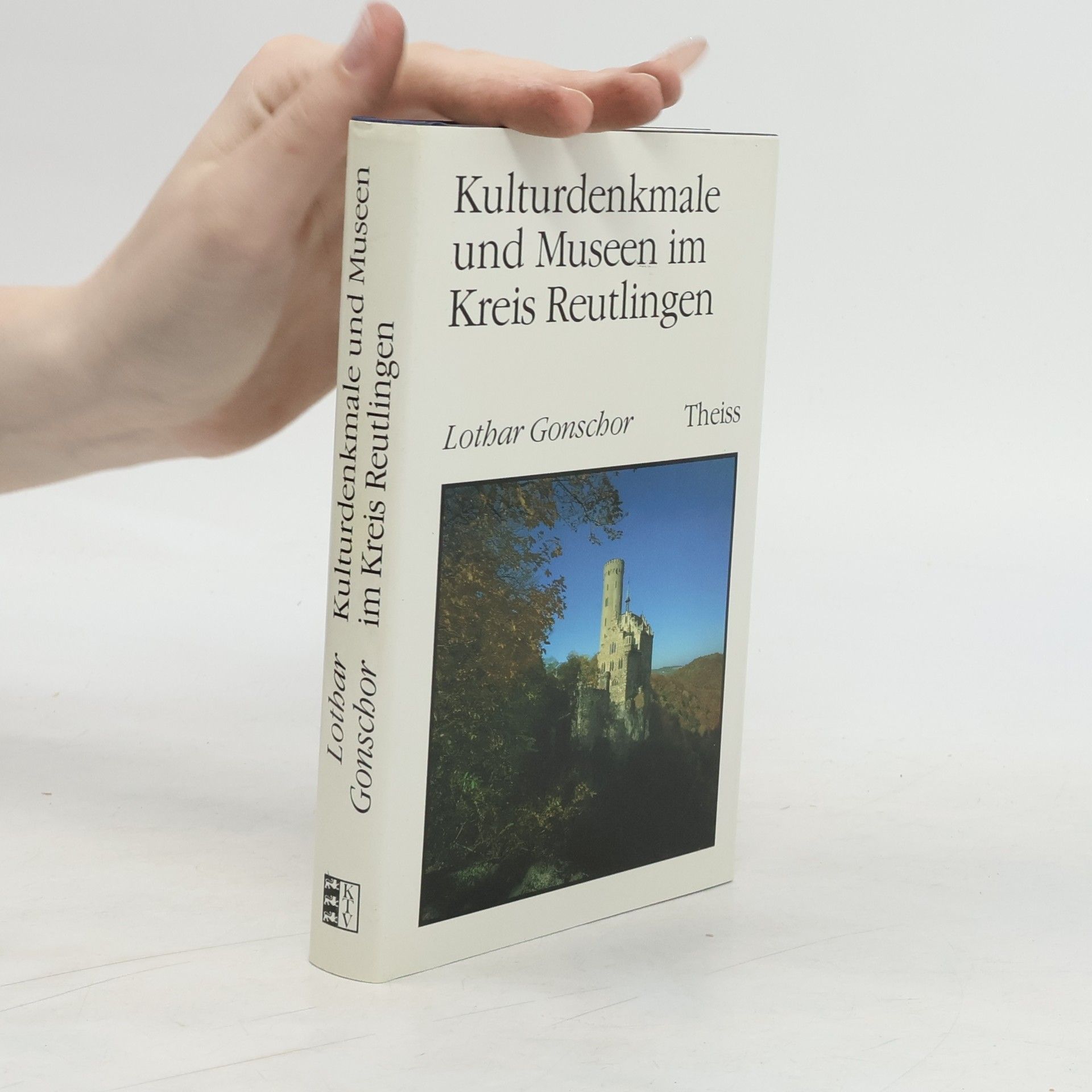 Lothar Gonschor Kulturdenkmale und Museen im Kreis Reutlingen