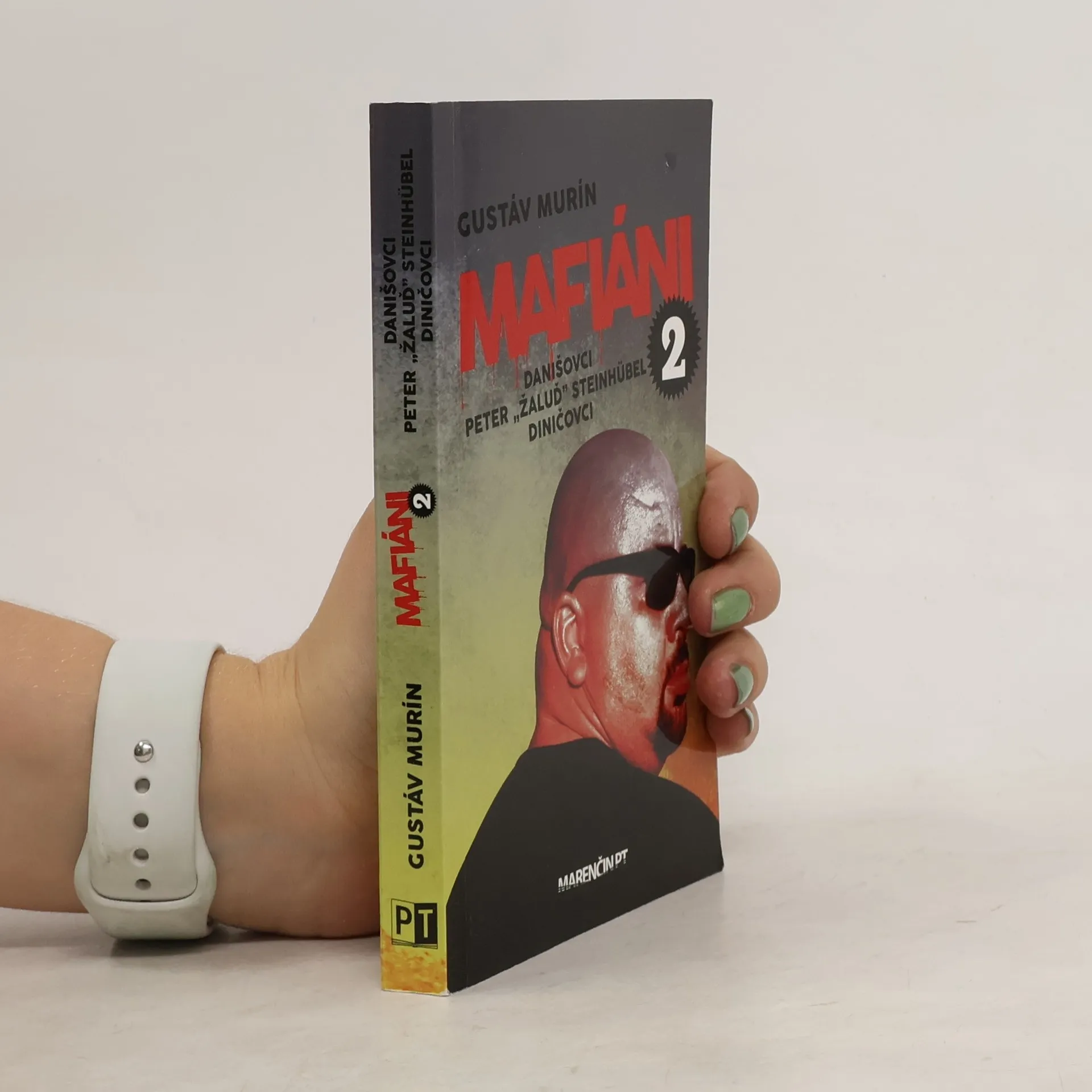 Mafiáni 2 - Danišovci - Peter ,,Žaluď“ Steinhübel – Diničovci | Kniha | mäkká | Gustáv Murín