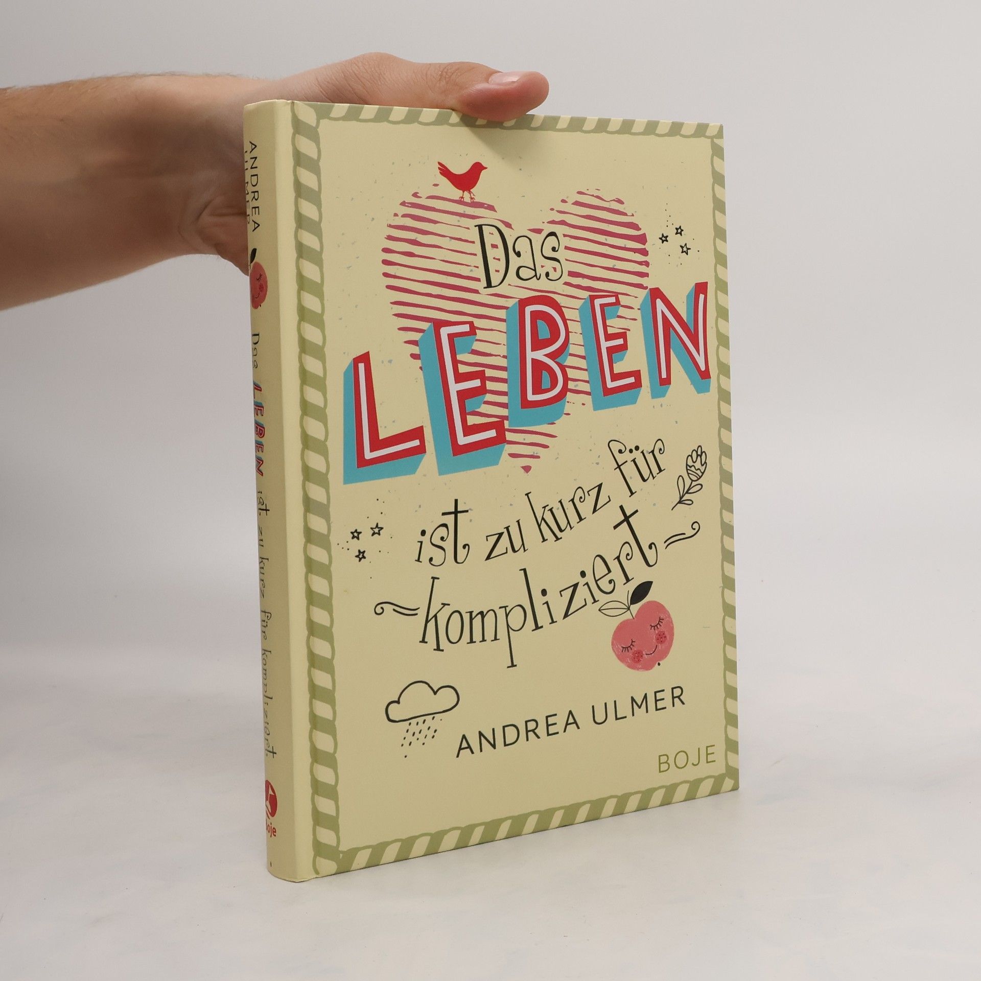 Andrea Ulmer Das Leben ist zu kurz für kompliziert