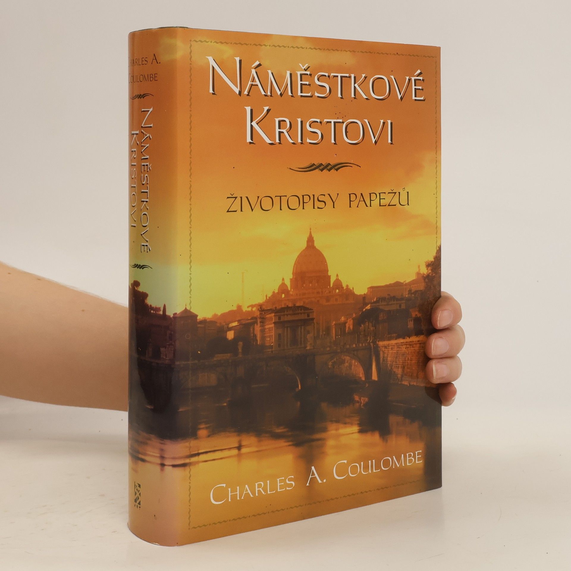 Charles A. Coulombe Náměstkové Kristovi : životopisy papežů