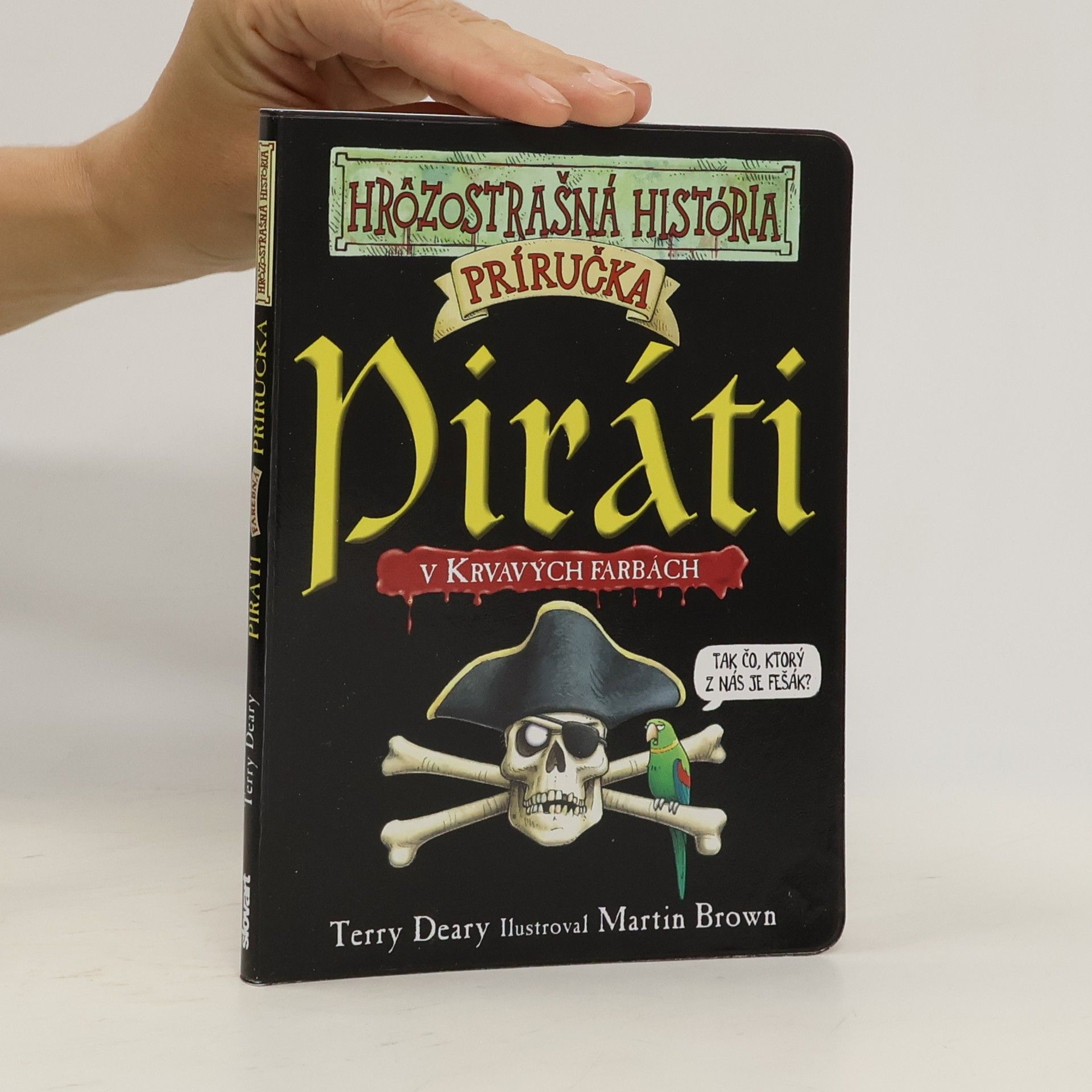 Terry Deary Hrôzostrašná história - Príručka: Piráti v krvavých farbách