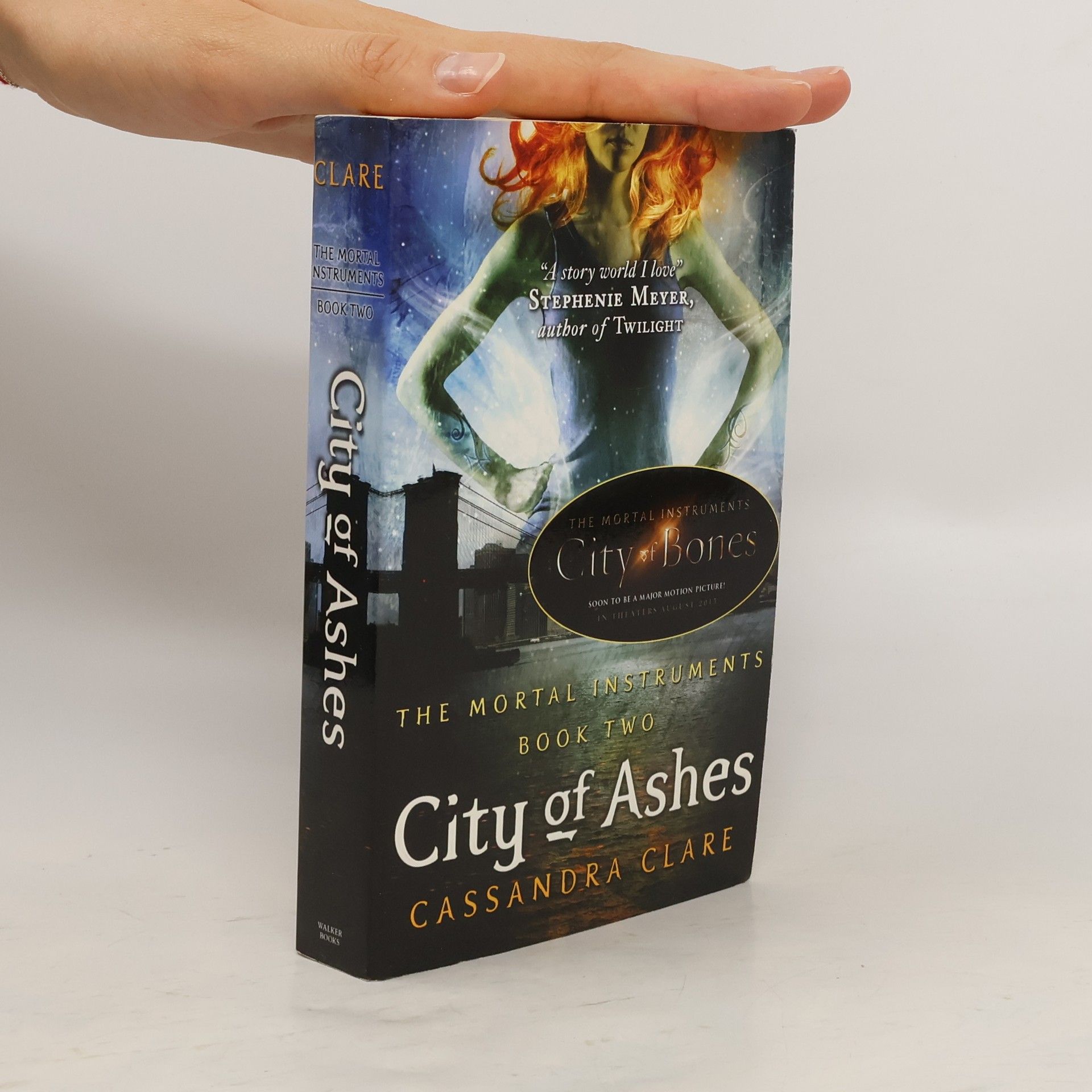 Cassandra Clare City of Ashes. The Shadowhunter Chronicles. The Mortal Instruments. 2. díl
