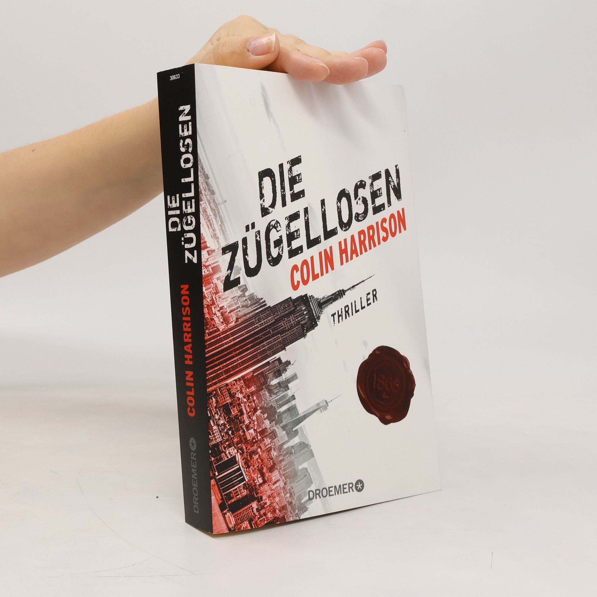 Colin Harrison Die Zügellosen