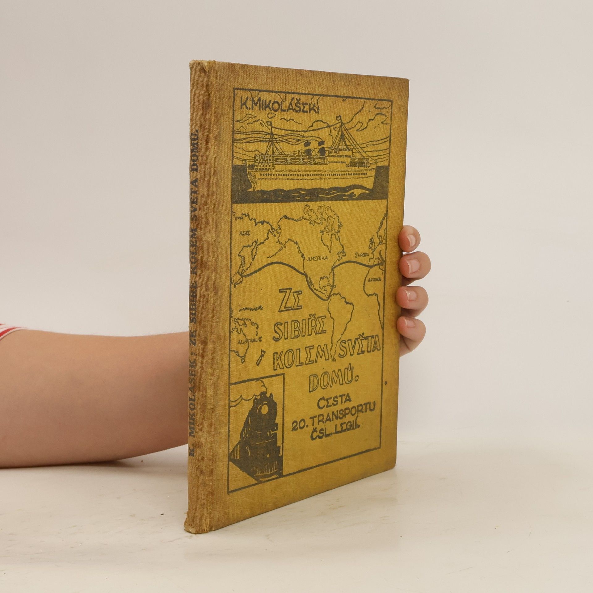 K. Mikolášek Ze Sibiře kolem světa domů